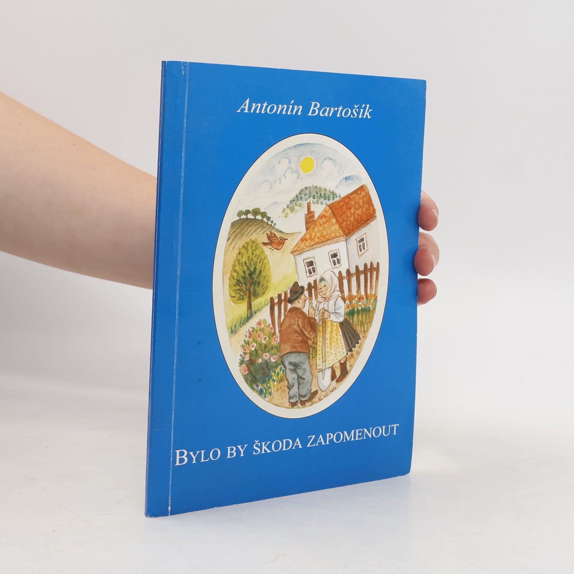 Antonín Bartošík Bylo by škoda zapomenout
