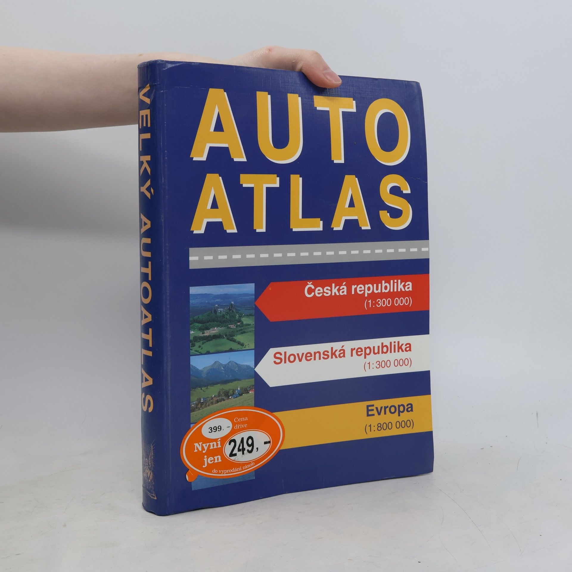 Kolektiv autorů Velký autoatlas ČR 1:300 000, SR 1:300 000, Evropa 1:800 000