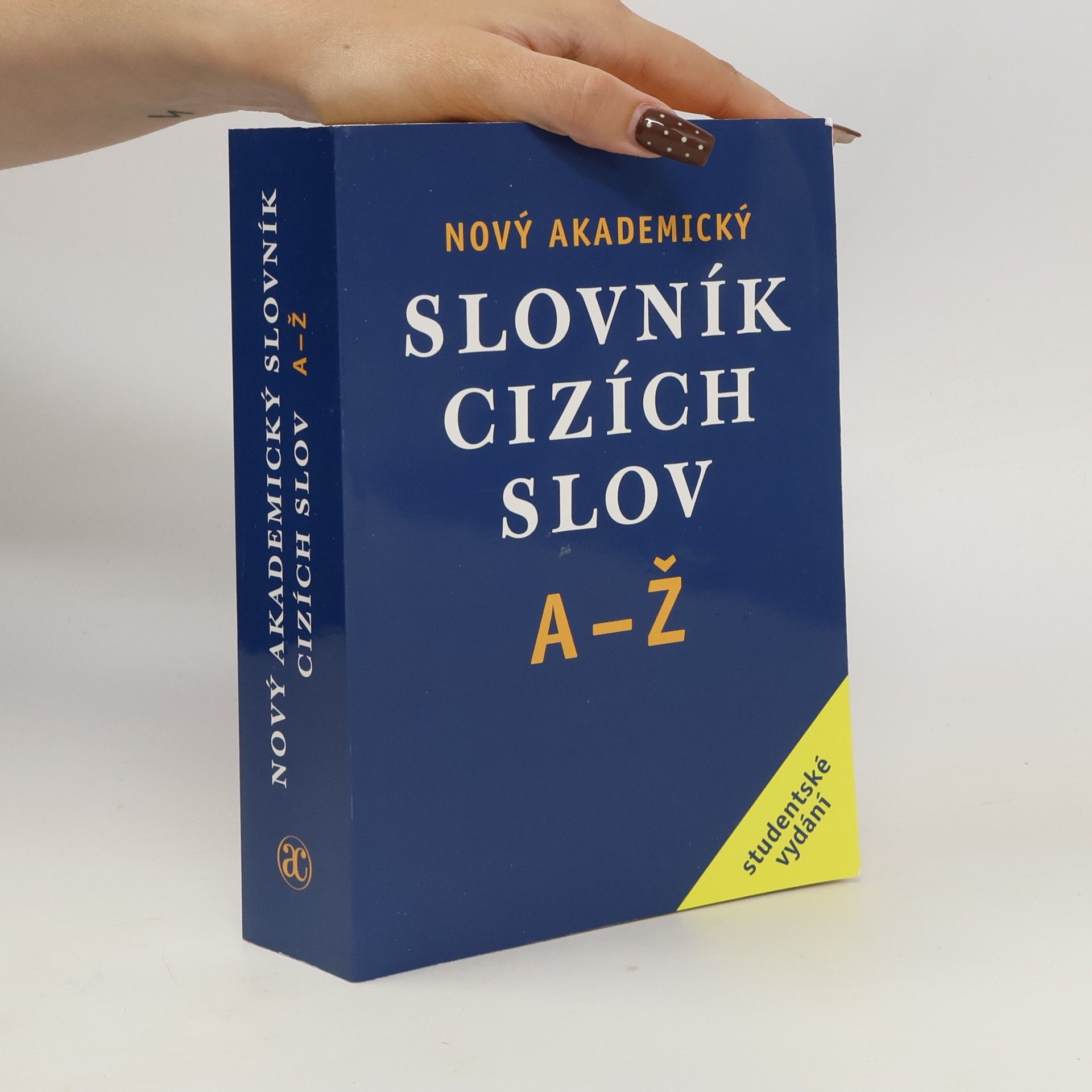 Jiří Kraus Nový akademický slovník cizích slov A-Ž. Studentské vydání