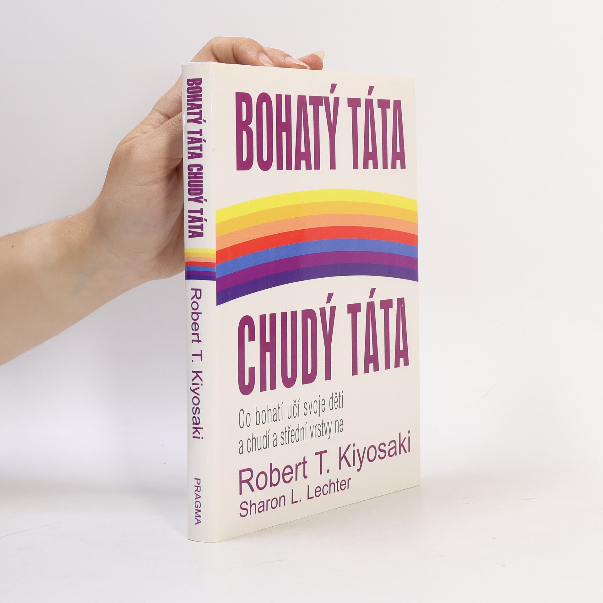 Robert Kiyosaki Bohatý táta, chudý táta