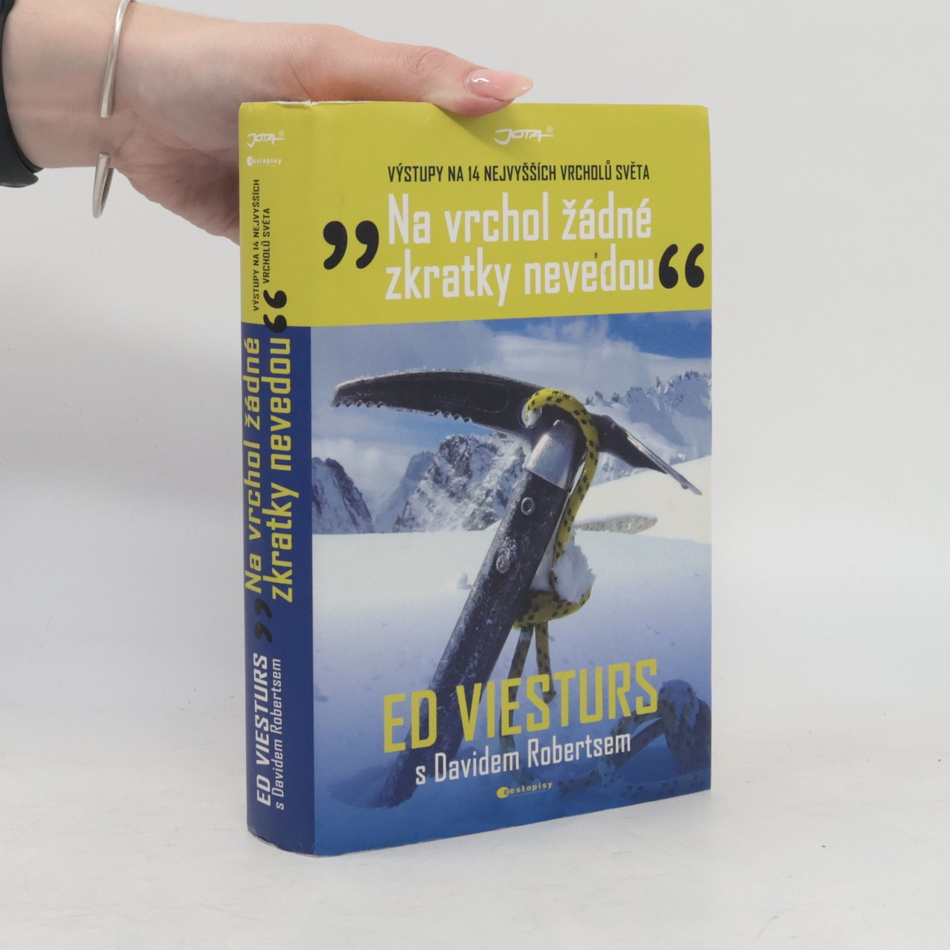 Ed Viesturs "Na vrchol žádné zkratky nevedou" : výstupy na 14 nejvyšších vrcholů světa