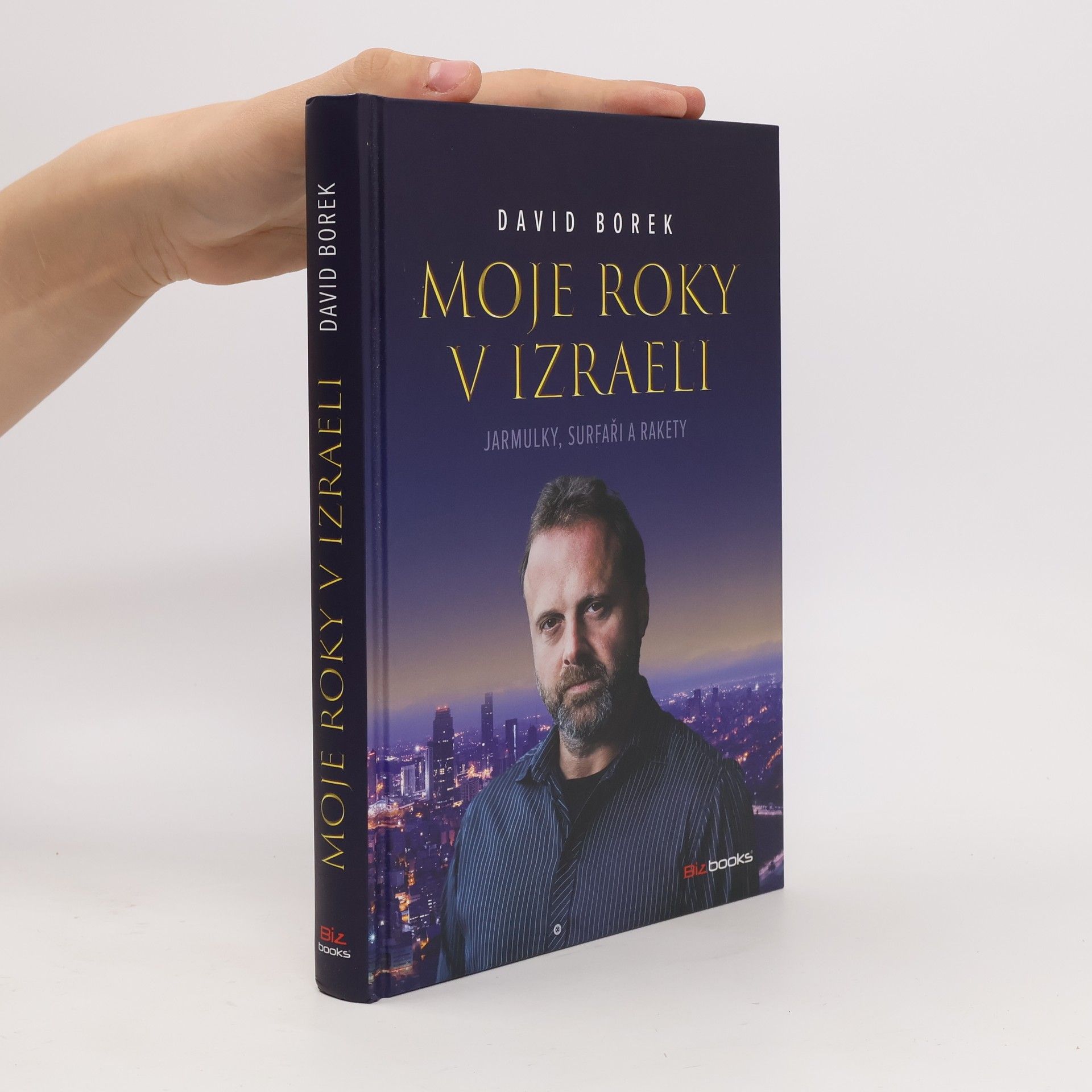 David Borek Moje roky v Izraeli: Jarmulky, surfaři a rakety