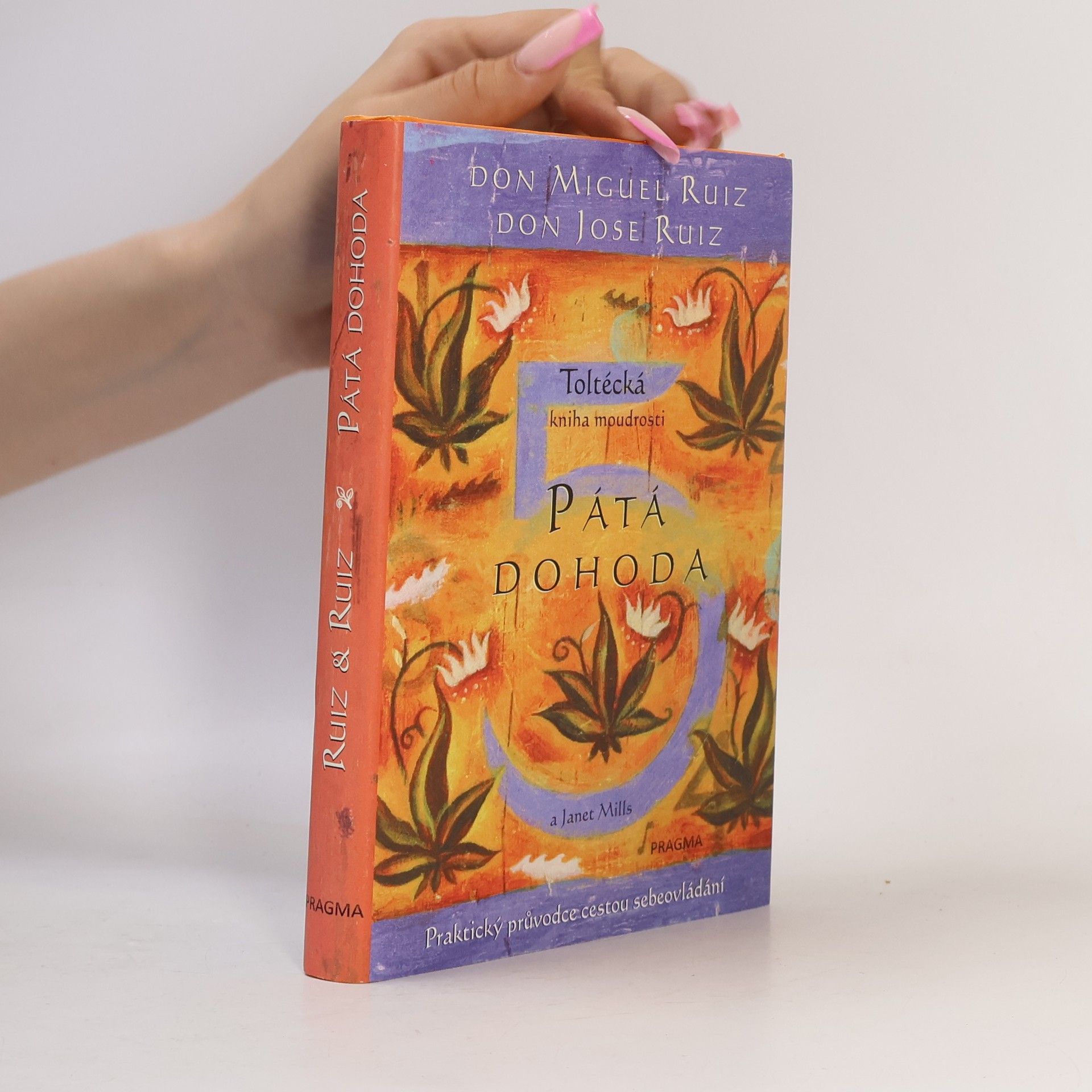 Don Miguel Ruiz Pátá dohoda: Toltécká kniha moudrosti