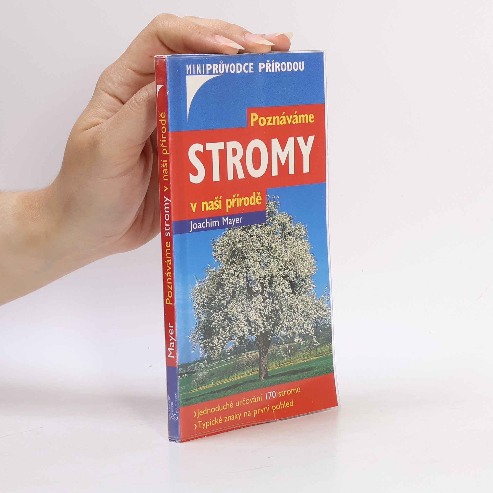 Joachim Mayer Poznáváme stromy v naší přírodě