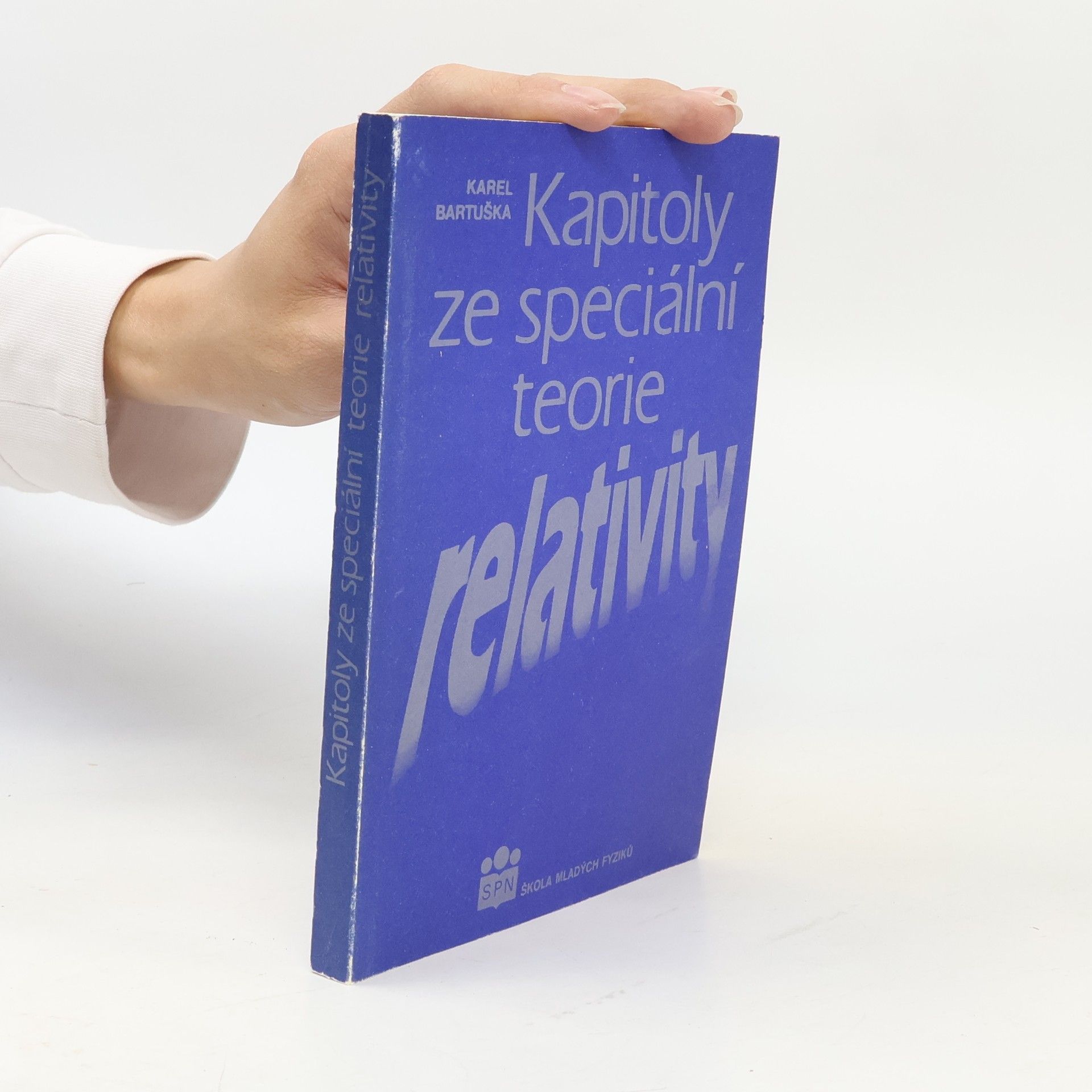 Karel Bartuška Kapitoly ze speciální teorie relativity