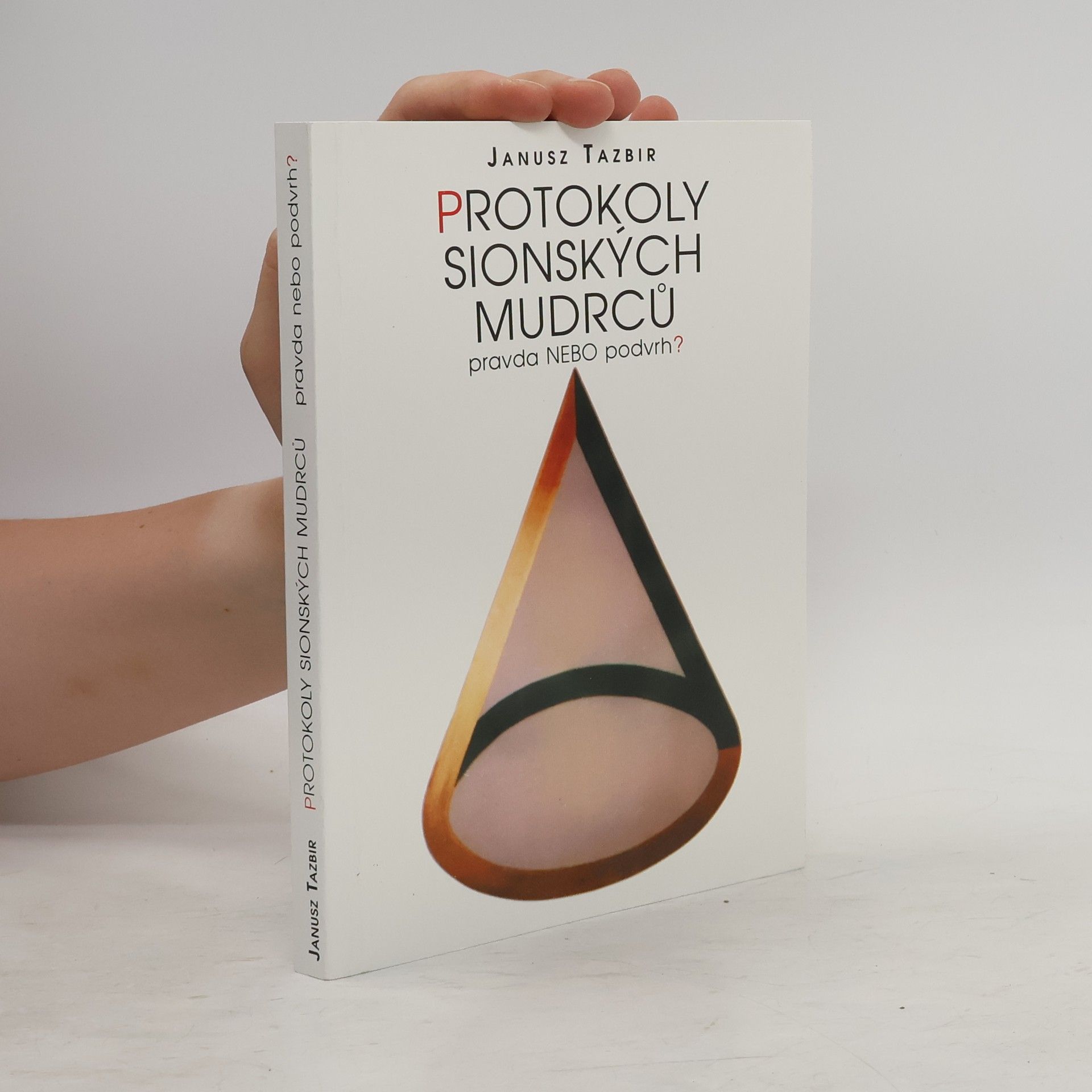 Janusz Tazbir Protokoly sionských mudrců. Pravda nebo podvrh?