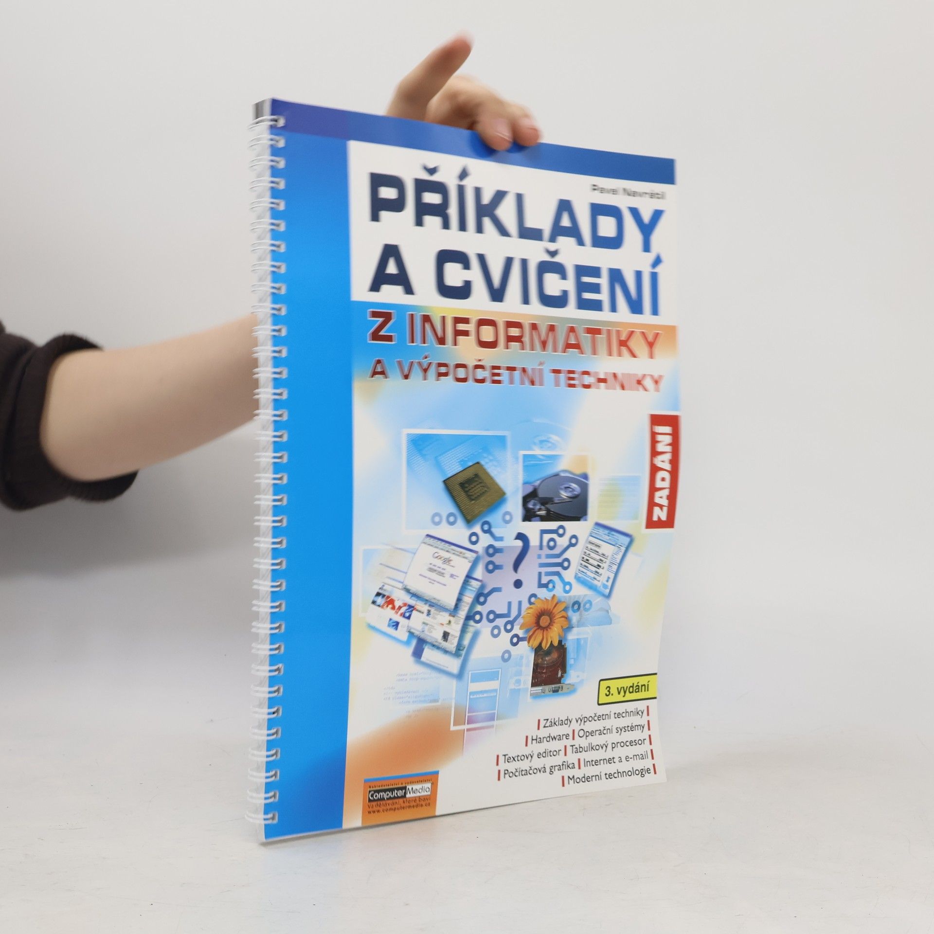 Pavel Navrátil Příklady a cvičení z informatiky : zadání