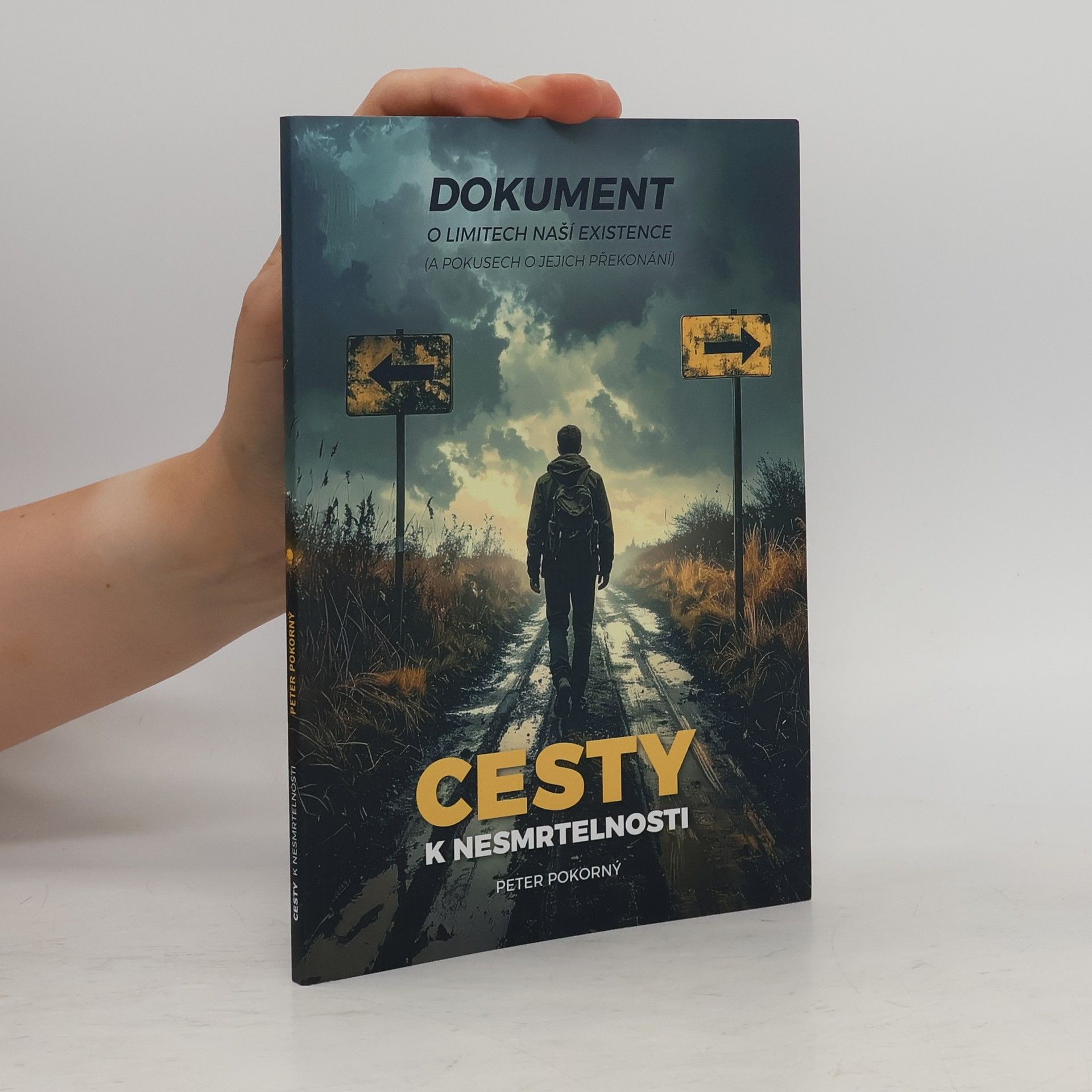 Peter Pokorny Cesty k nesmrtelnosti: Dokument o limitech naší existence