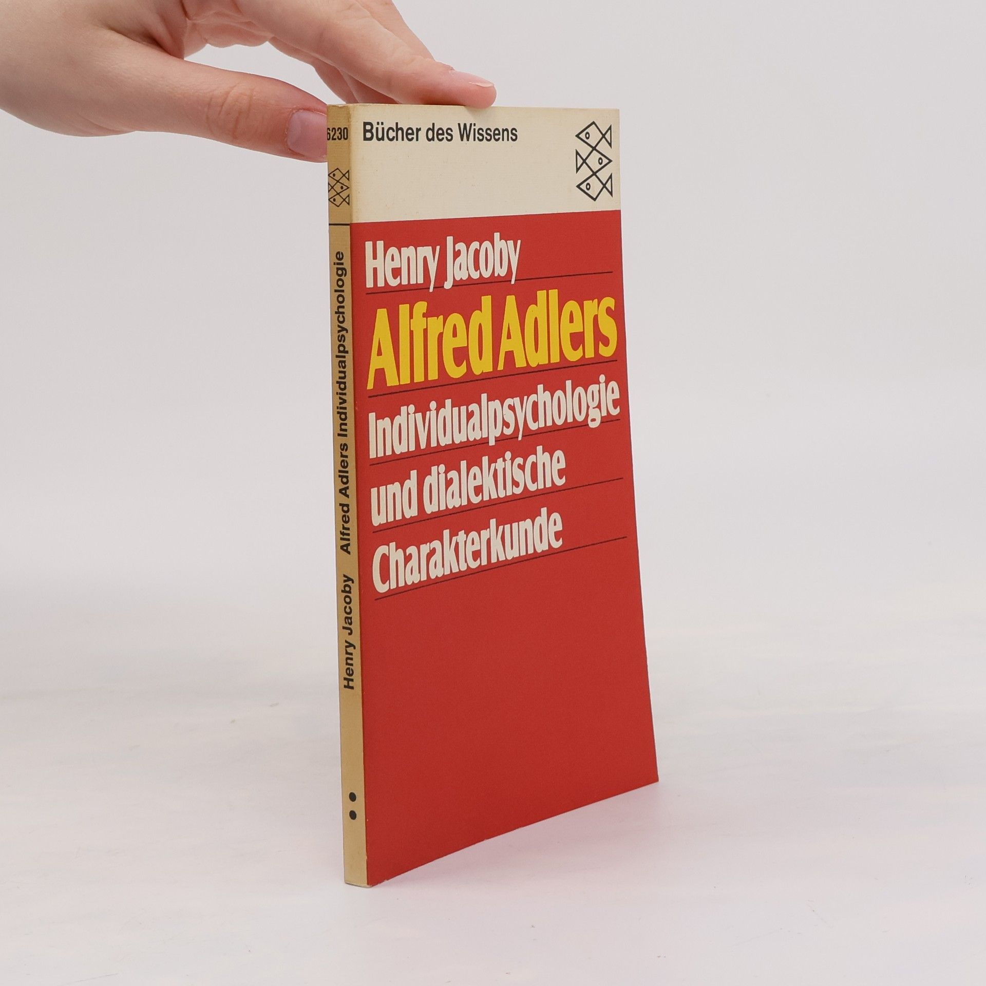 Henry Jacoby Alfred Adlers Individualpsychologie und dialektische Charakterkunde