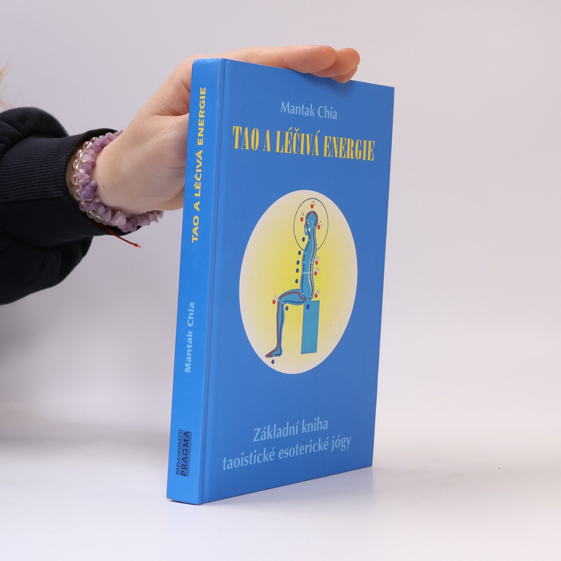 Mantak Chia Tao a léčivá energie: Základní kniha taoistické esoterické jógy