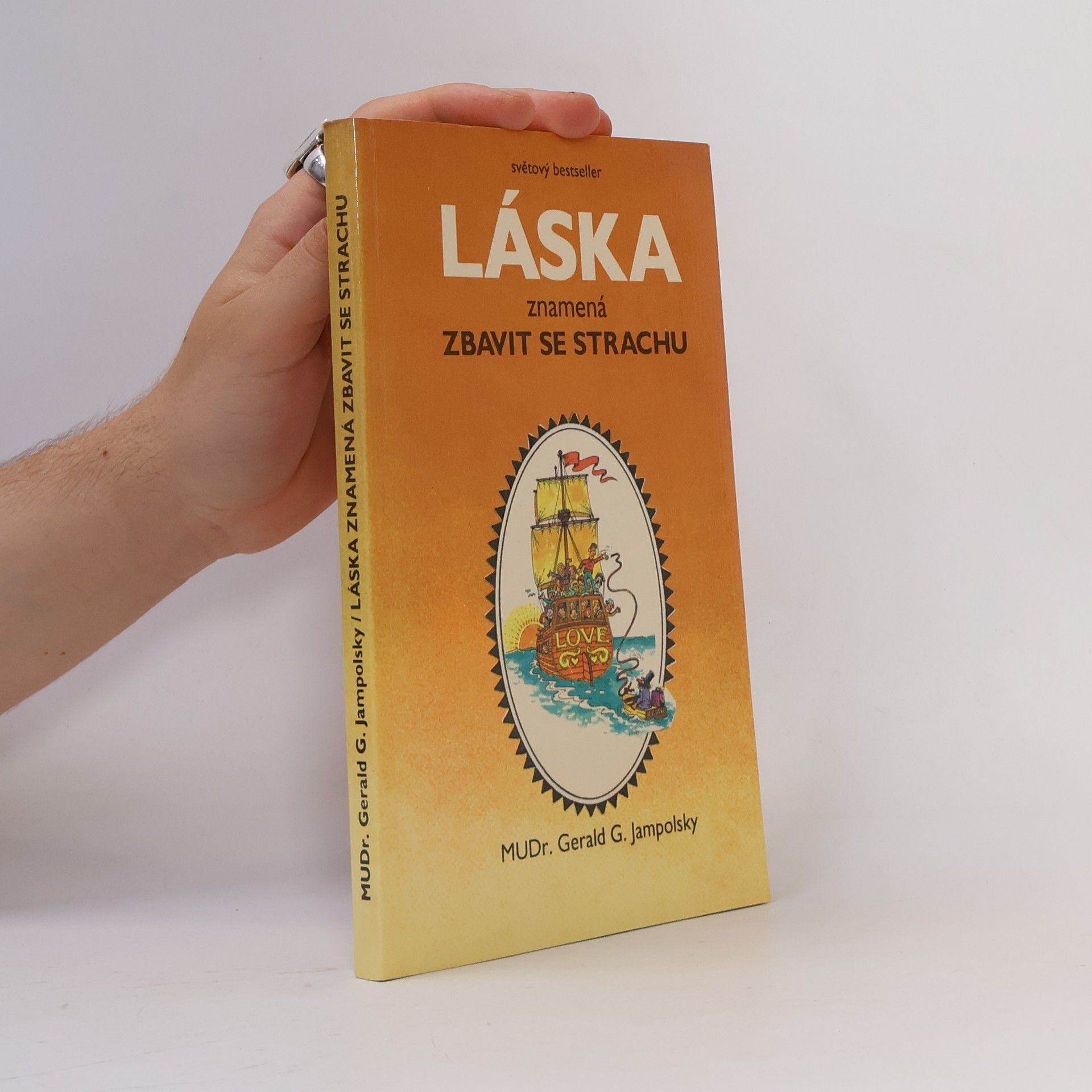 Gerald G. Jampolsky Láska znamená zbavit se strachu