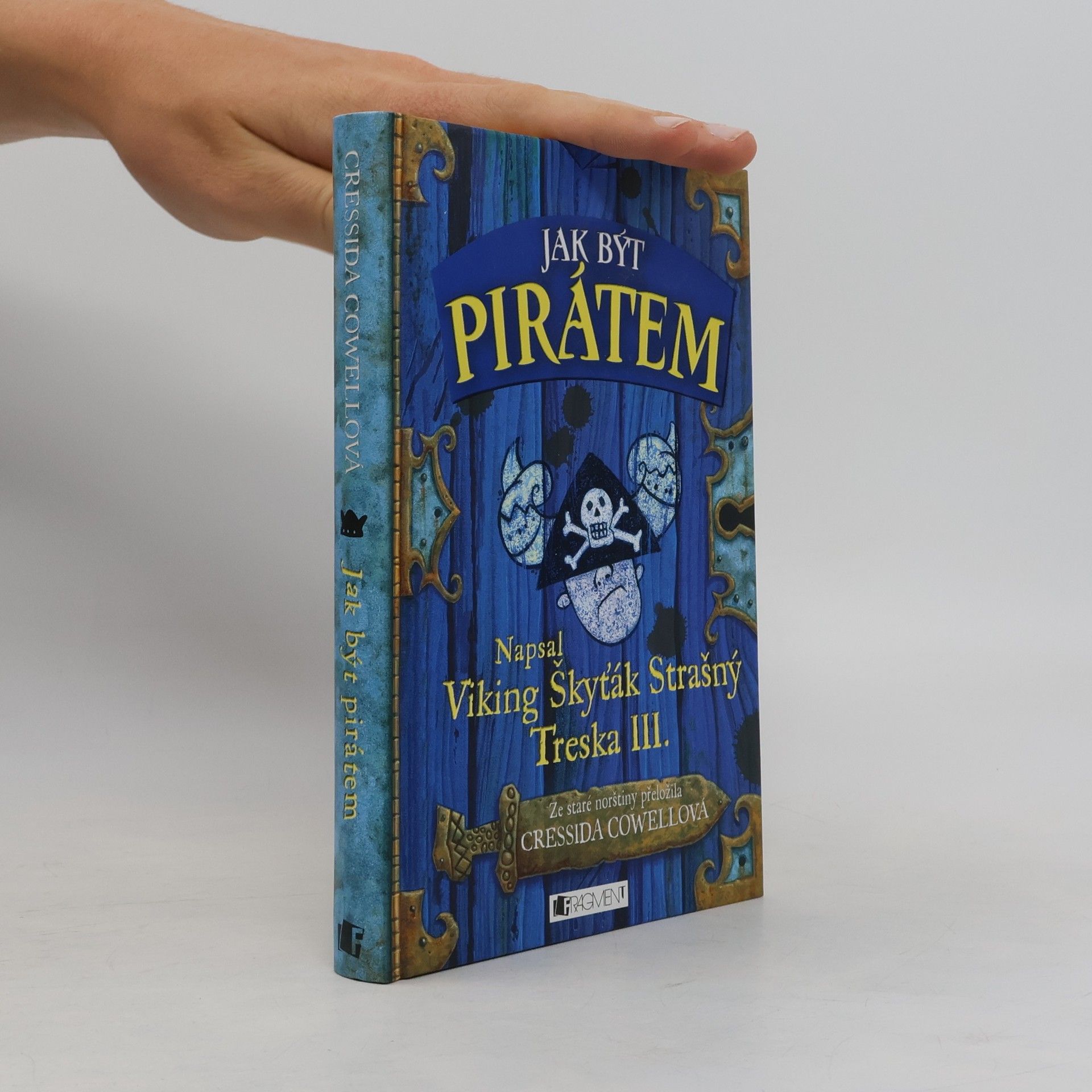 Cressida Cowell Jak být pirátem: Napsal Škyťák Strašný Treska III.