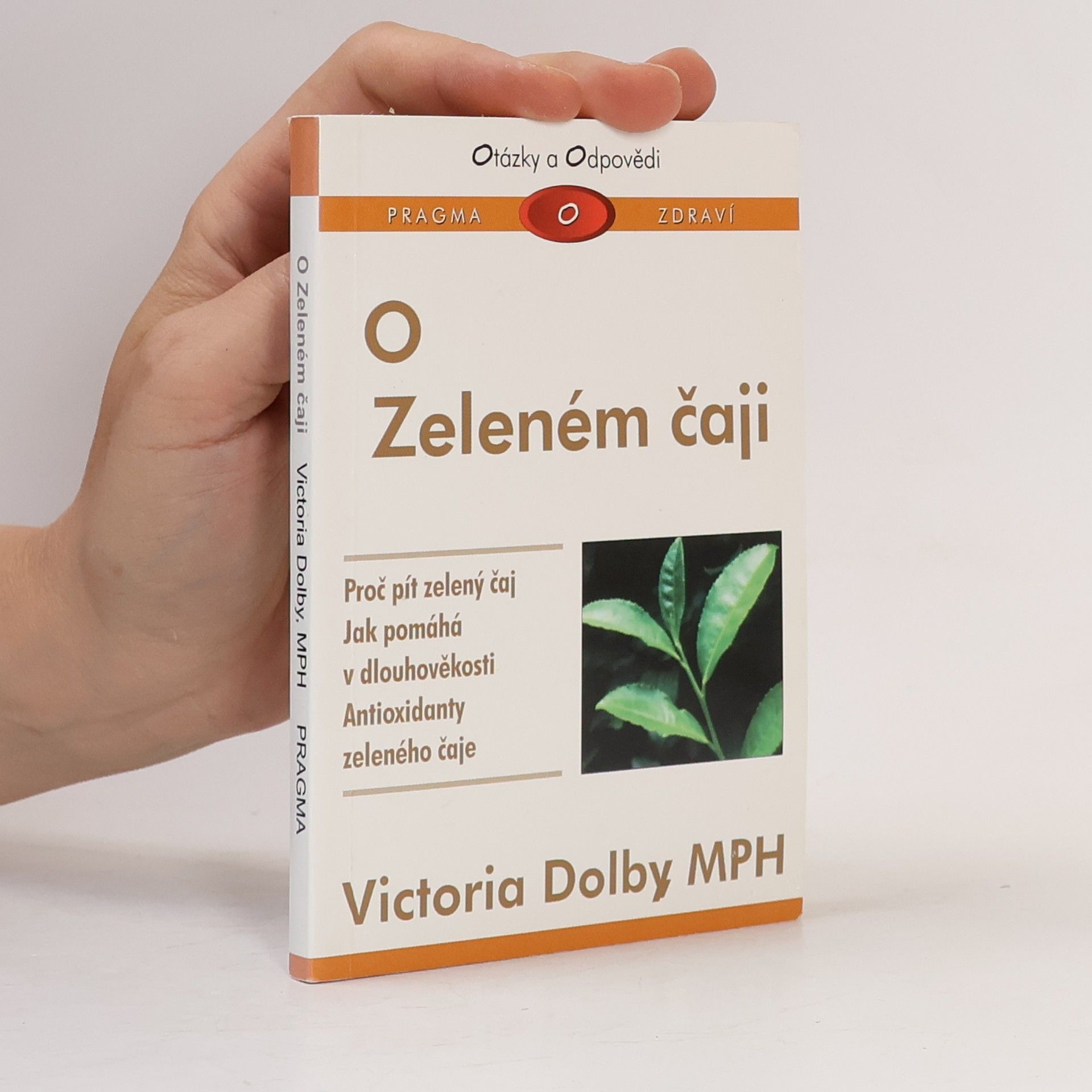 Victoria Dolby Toews O zeleném čaji : otázky a odpovědi