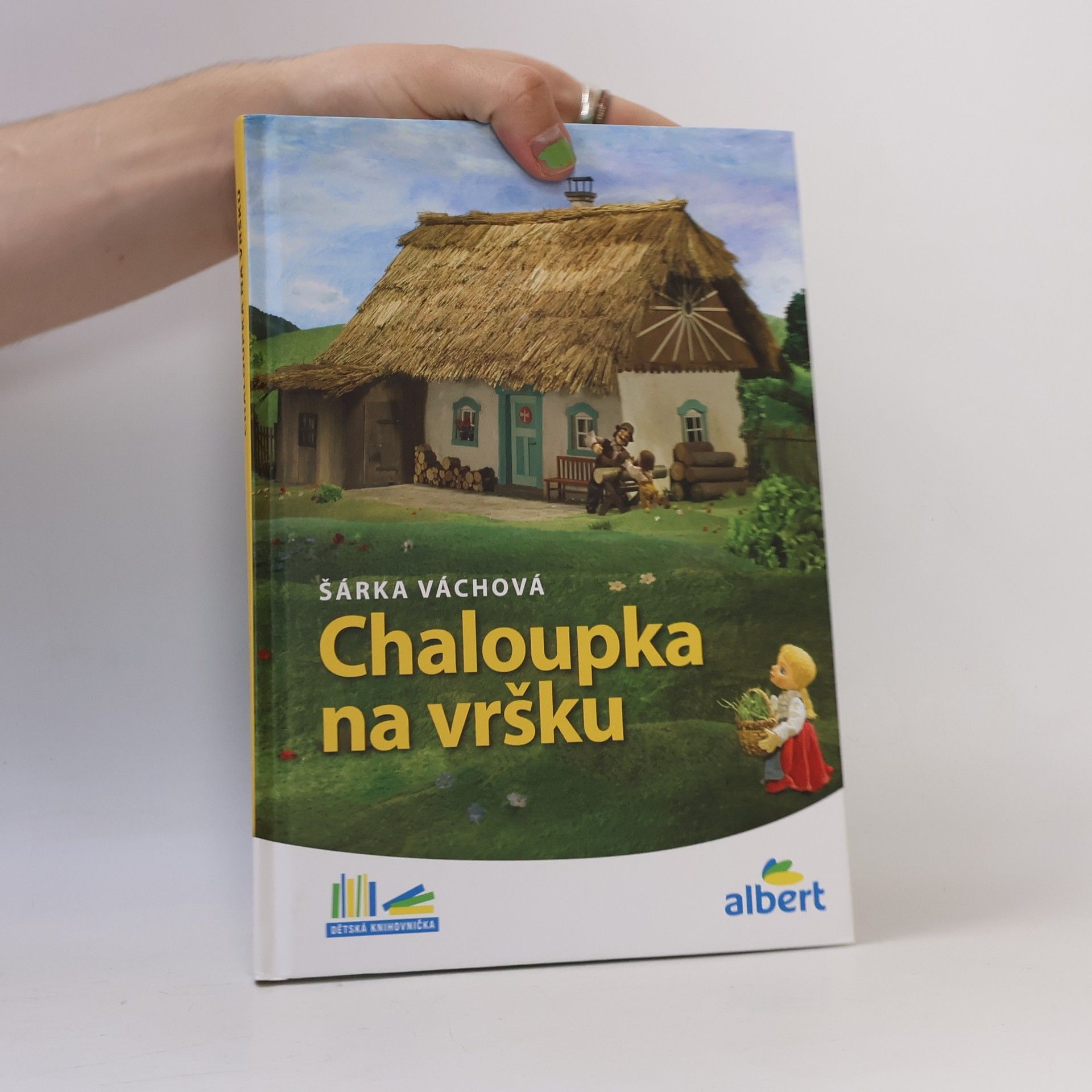 Šárka Váchová Chaloupka na vršku
