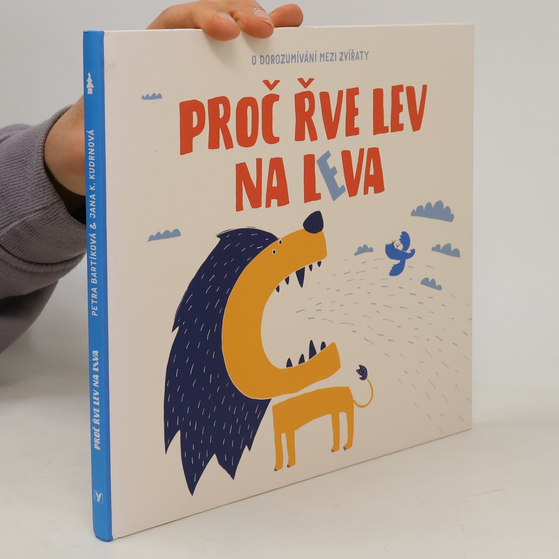 Petra Bartíková Proč řve lev na leva - O dorozumívání mezi zvířaty
