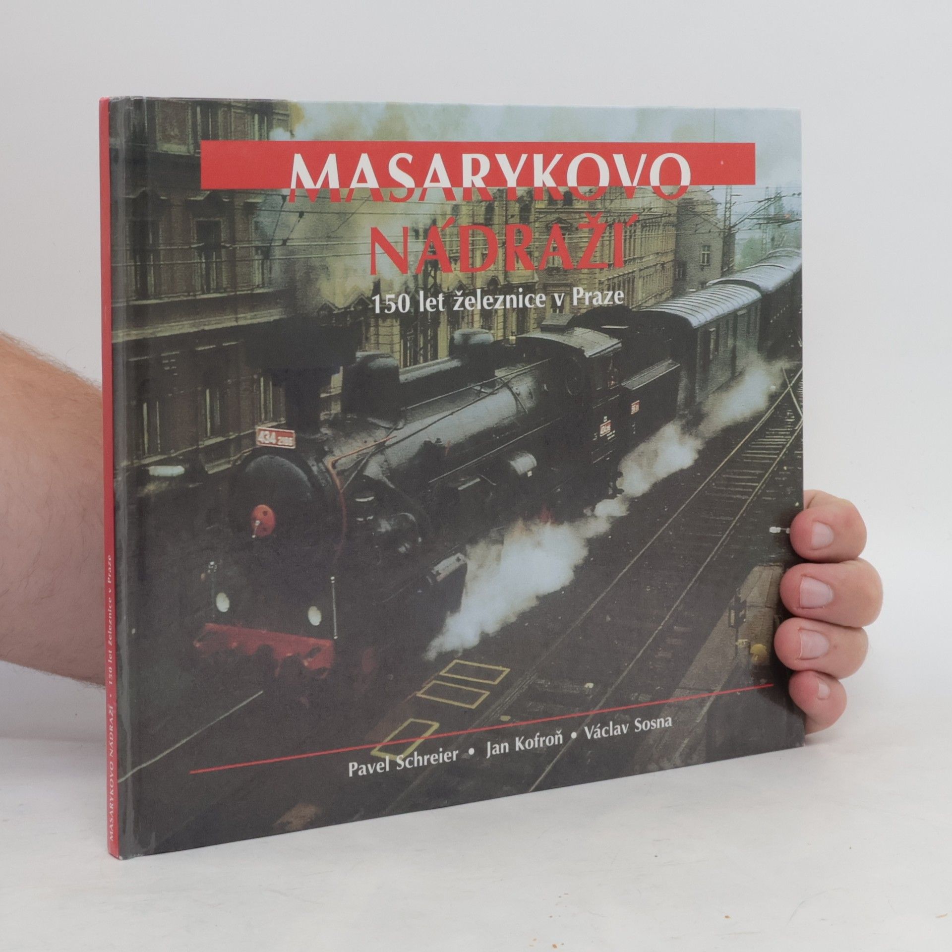 Václav Sosna Masarykovo nádraží: 150 let železnice v Praze