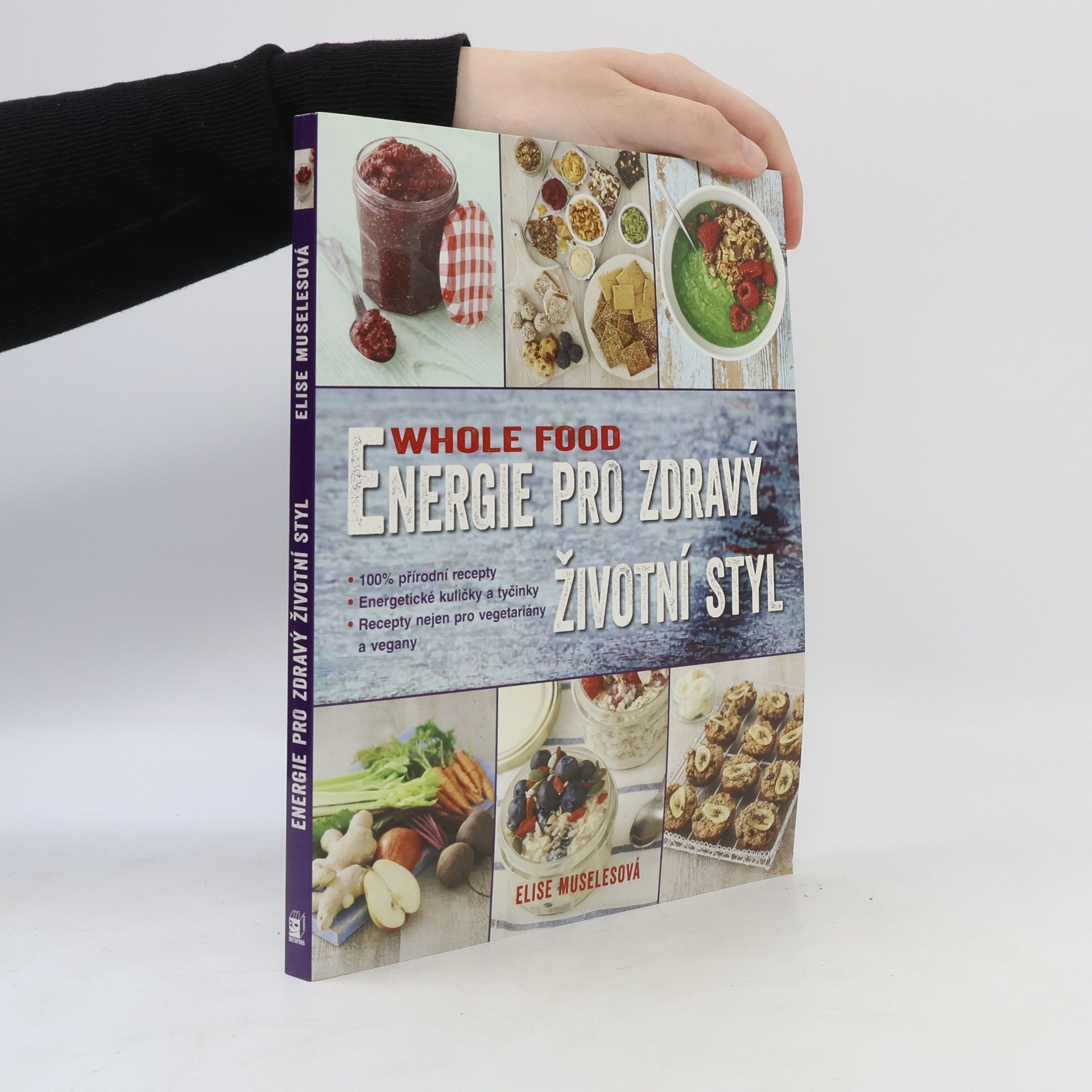 Elise Museles Energie pro zdravý životní styl. Whole food