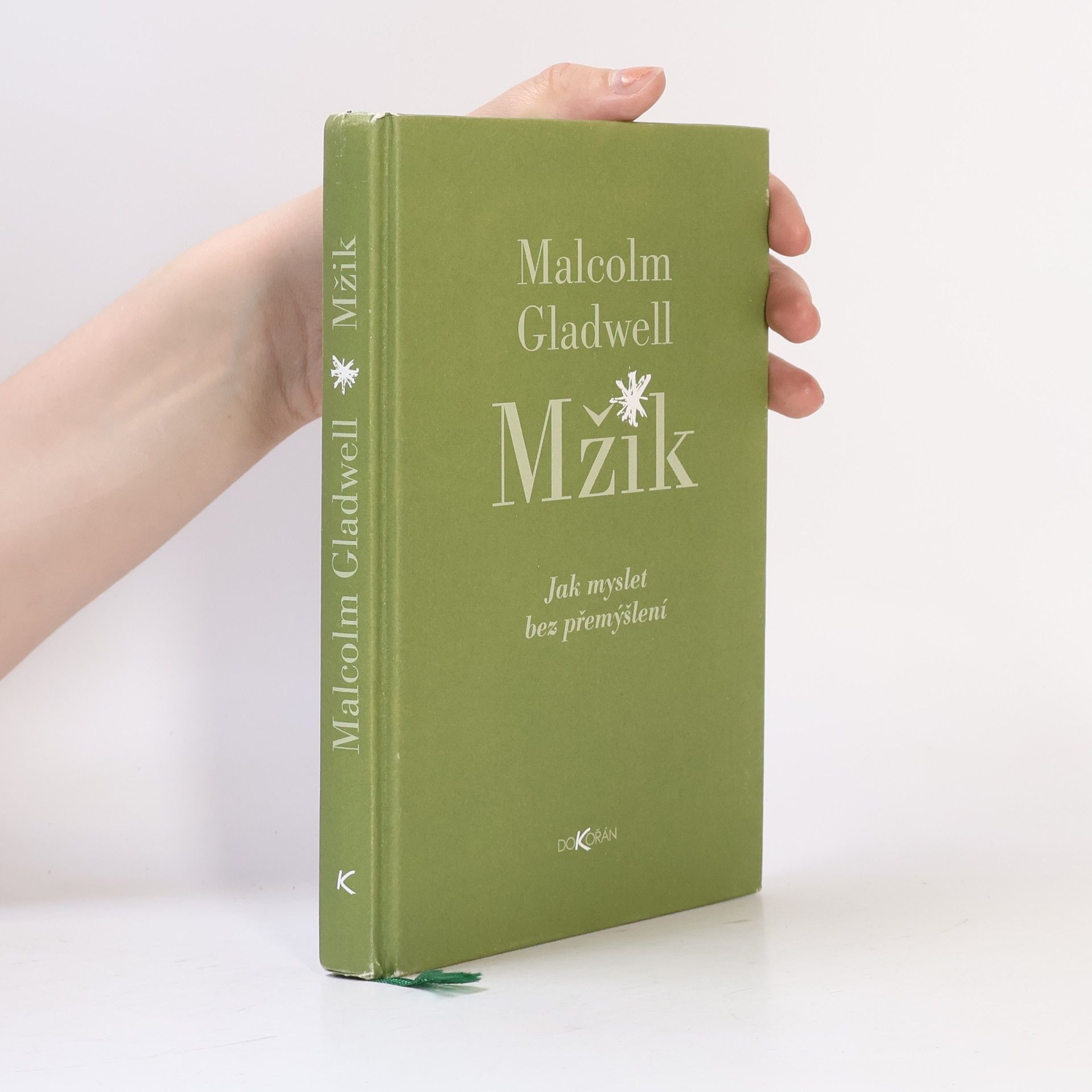 Malcolm Gladwell Mžik: Jak myslet bez přemýšlení
