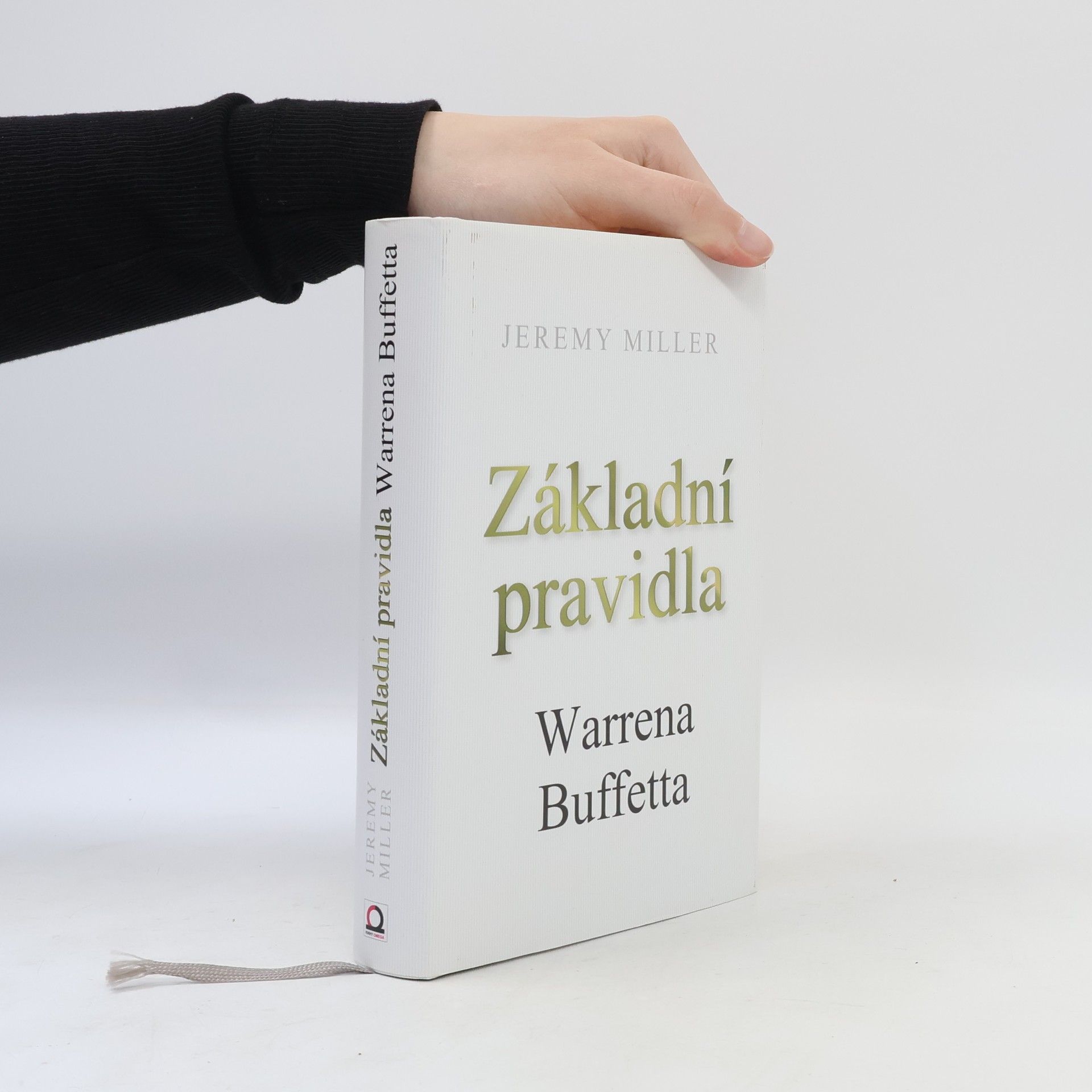 Jeremy Miller Základní pravidla Warrena Buffetta