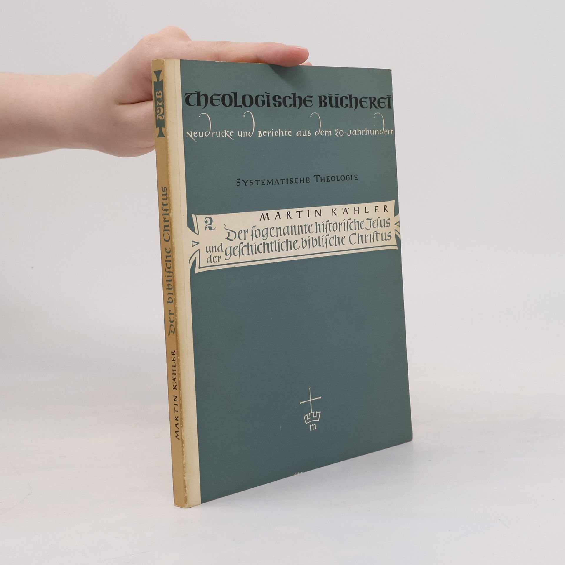 Theologische Bücherei 2. Der biblische Christus