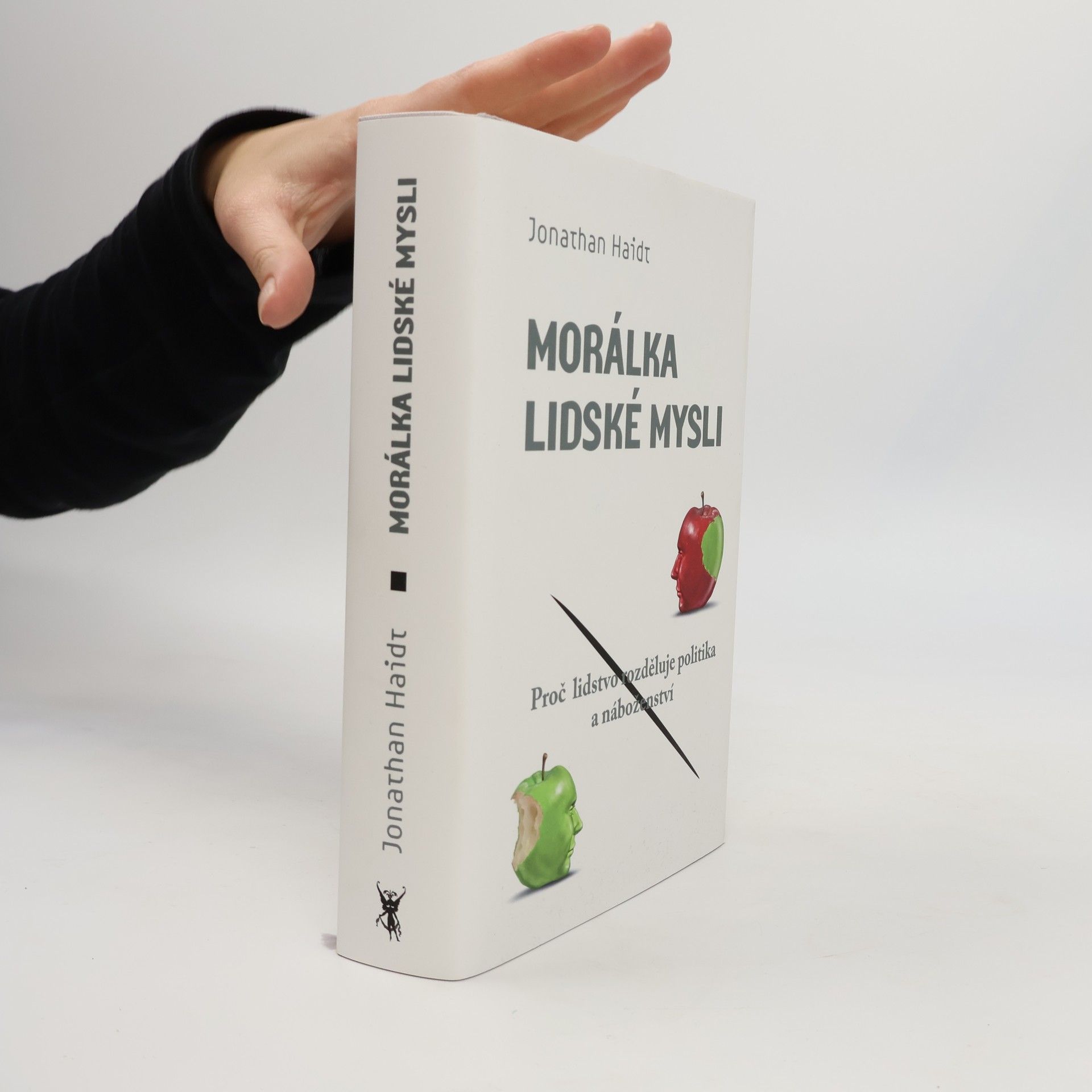Morálka lidské mysli : proč lidstvo rozděluje politika a náboženství