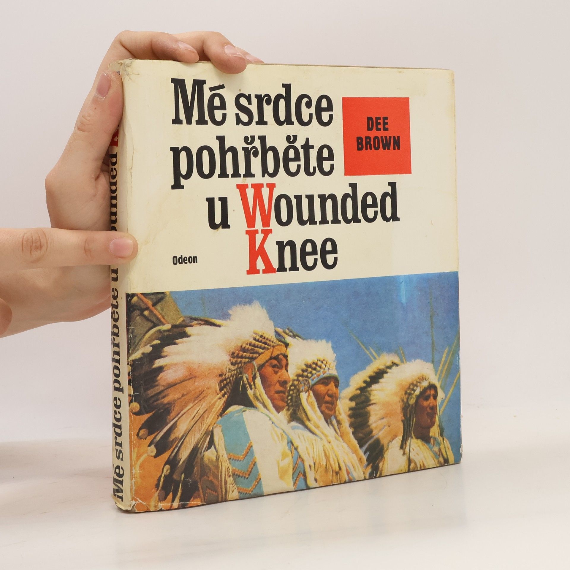 Dee Brown Mé srdce pohřběte u Wounded Knee