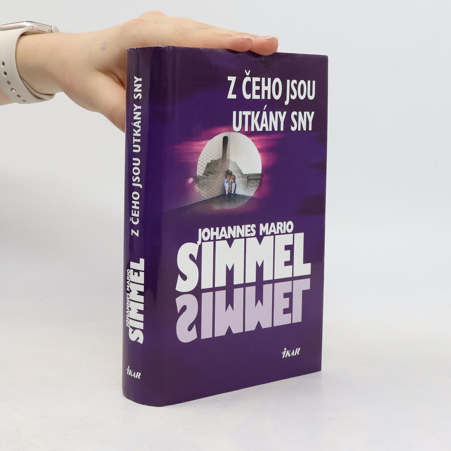 Johannes Mario Simmel Z čeho jsou utkány sny