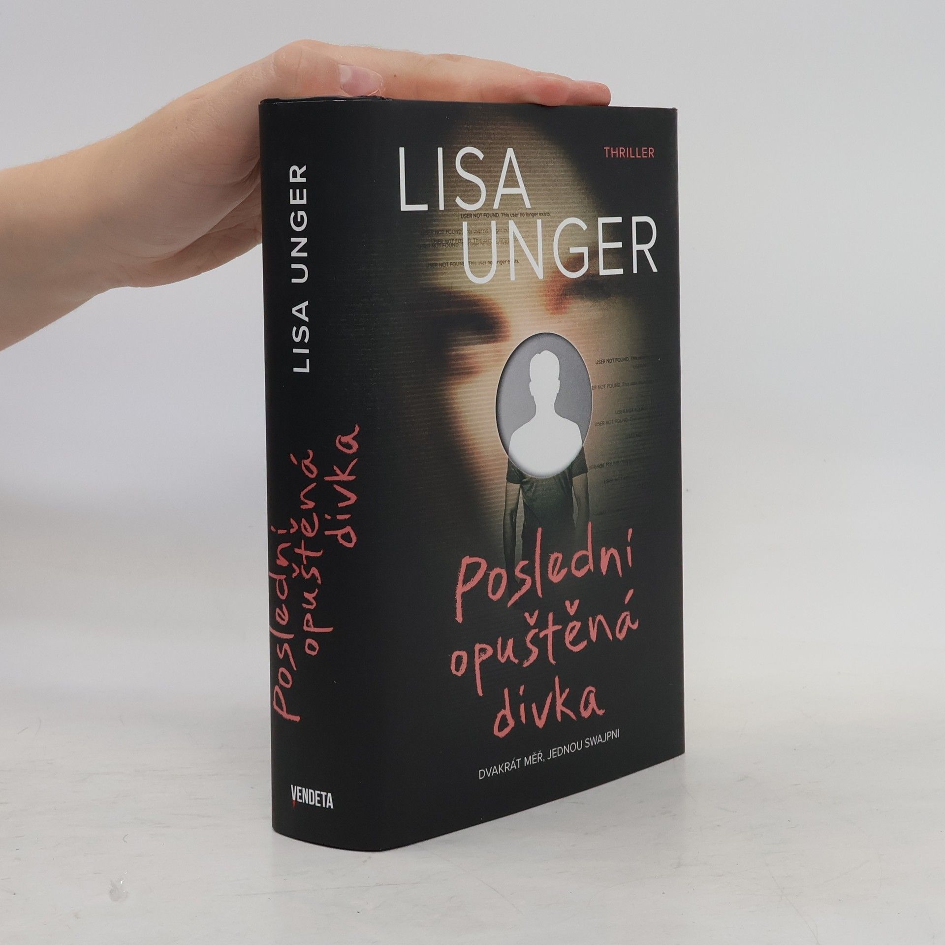 Lisa Unger Poslední opuštěná dívka