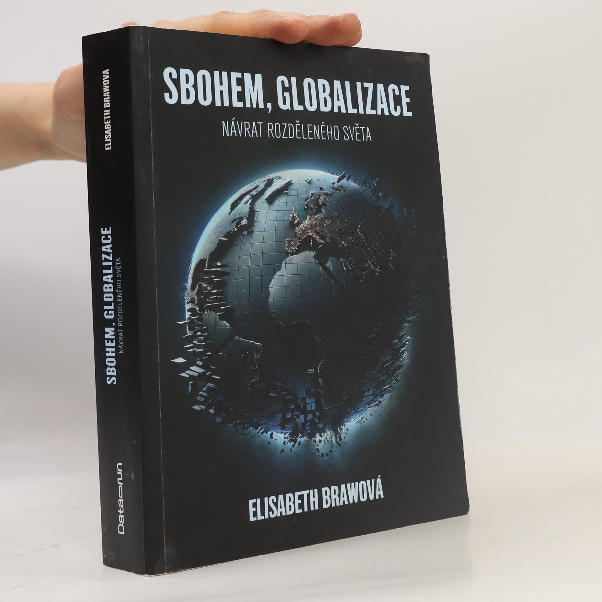 Elisabeth Braw Sbohem, globalizace Návrat rozděleného světa