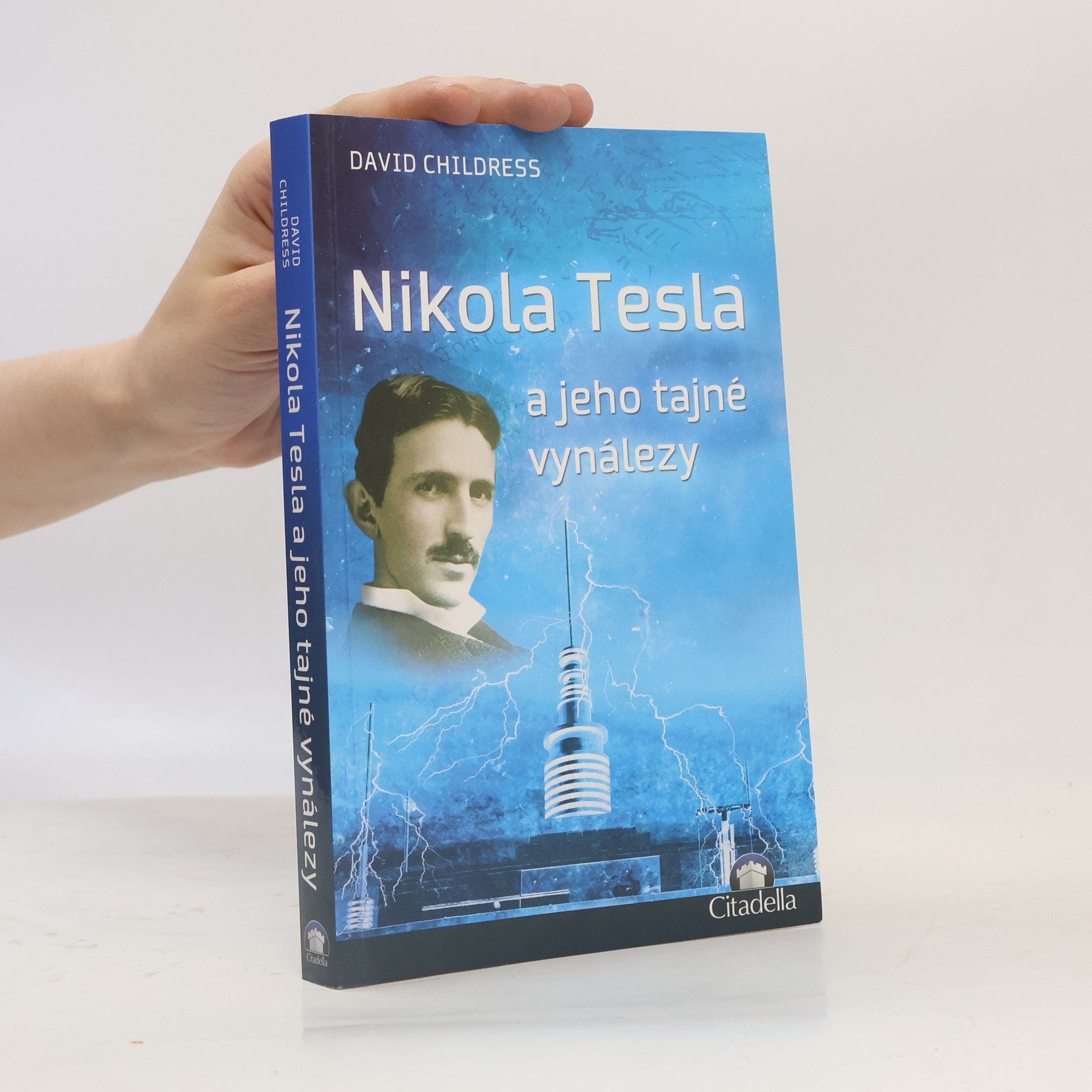 David Hatcher Childress Nikola Tesla a jeho tajné vynálezy