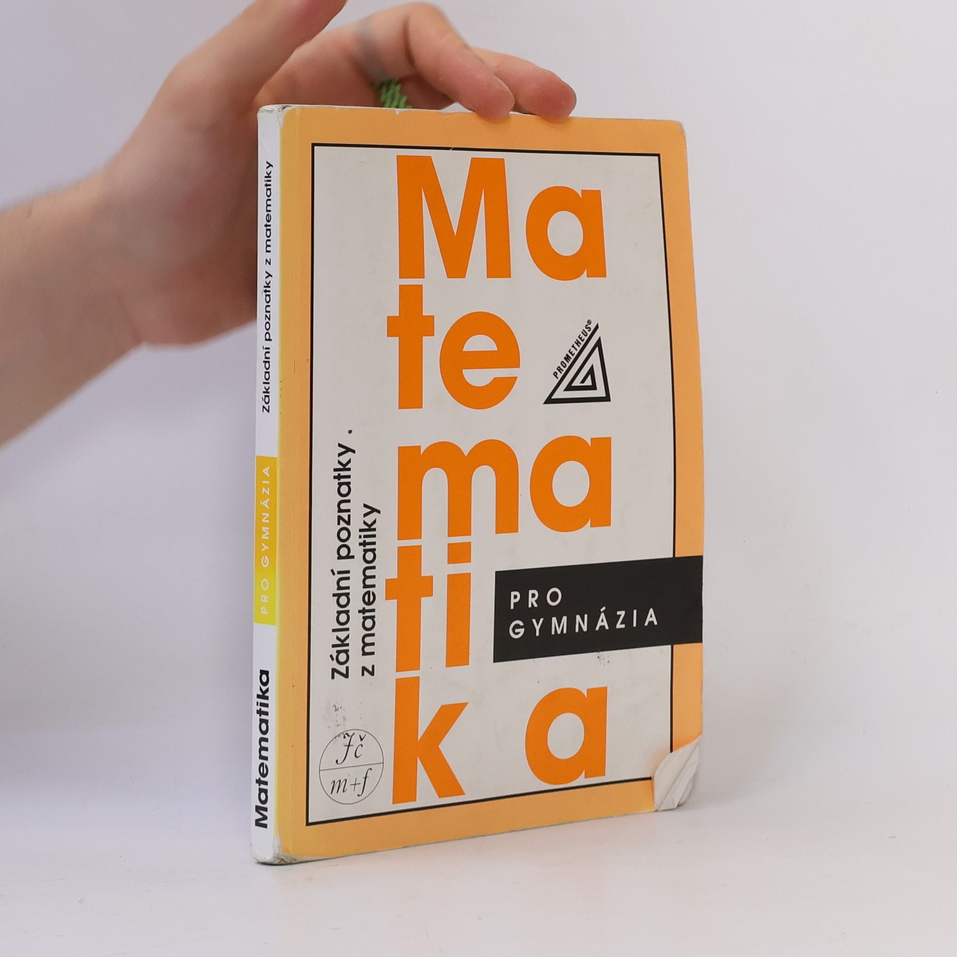Emil Calda Matematika pro gymnázia. Základní poznatky z matematiky