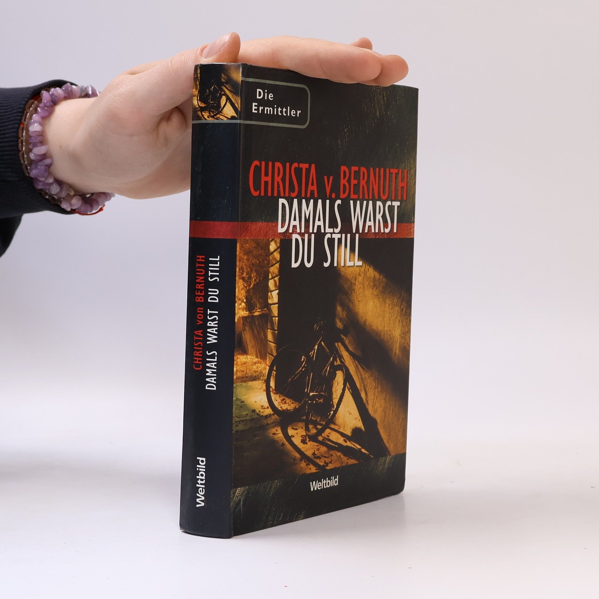 Christa von Bernuth Damals warst du still