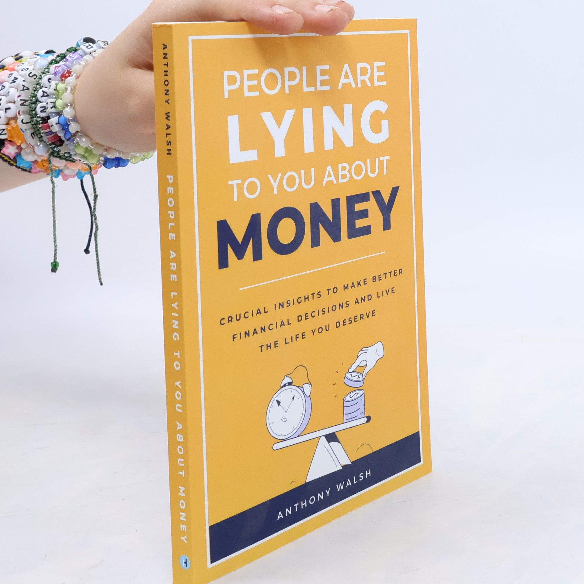 Anthony Walsh People Are Lying To You About Money
