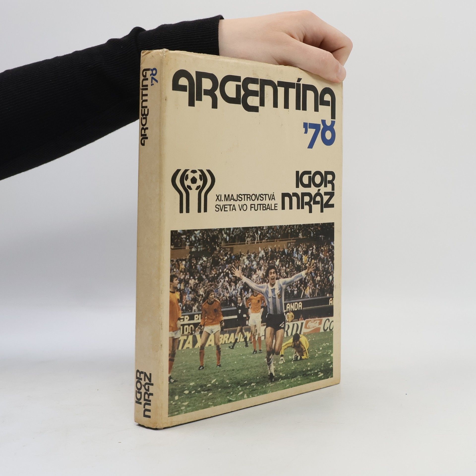 Igor Mráz Argentína '78. XI. majstrovstvá sveta vo futbale