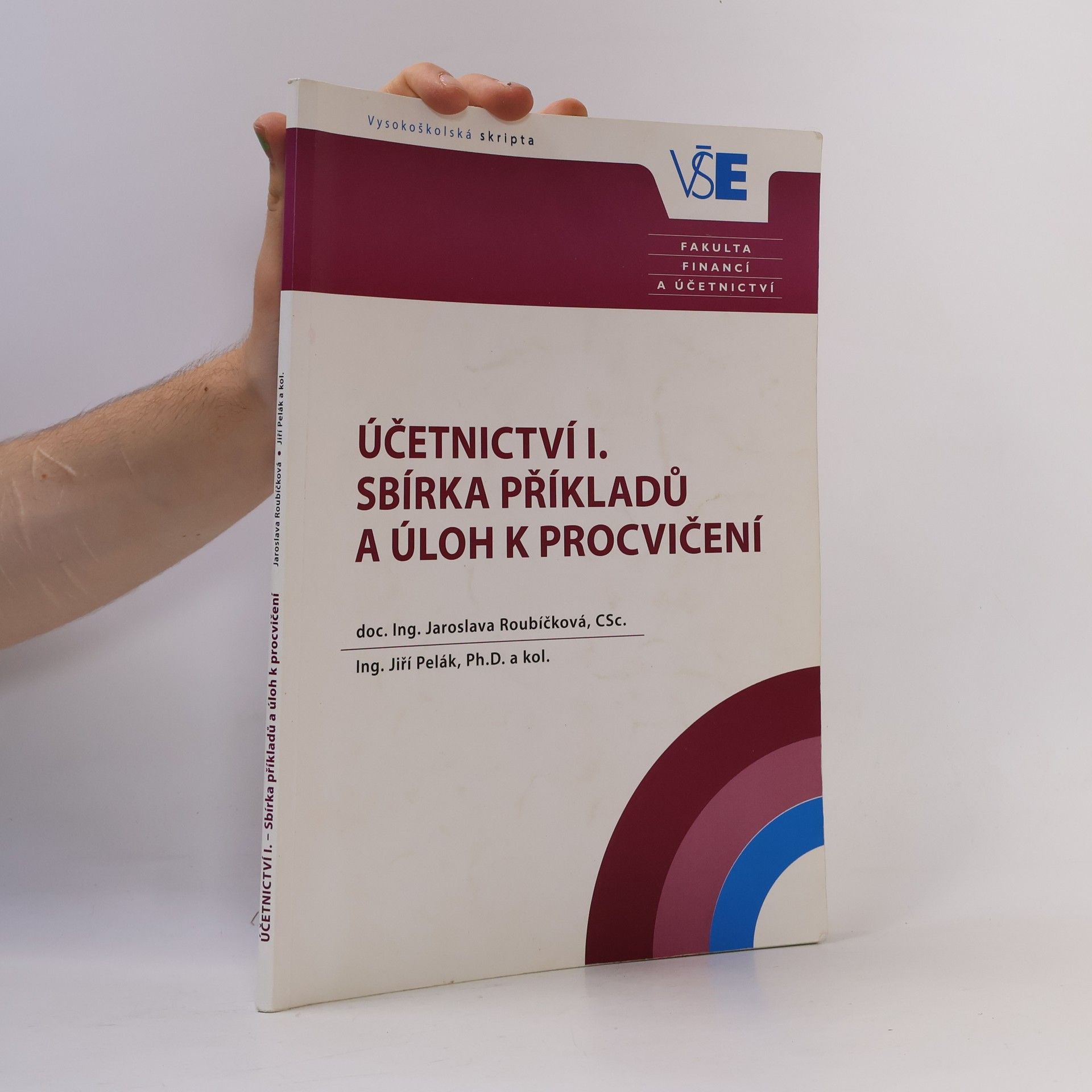 Jaroslava Roubíčková Účetnictví I. - sbírka příkladů a úloh k procvičení