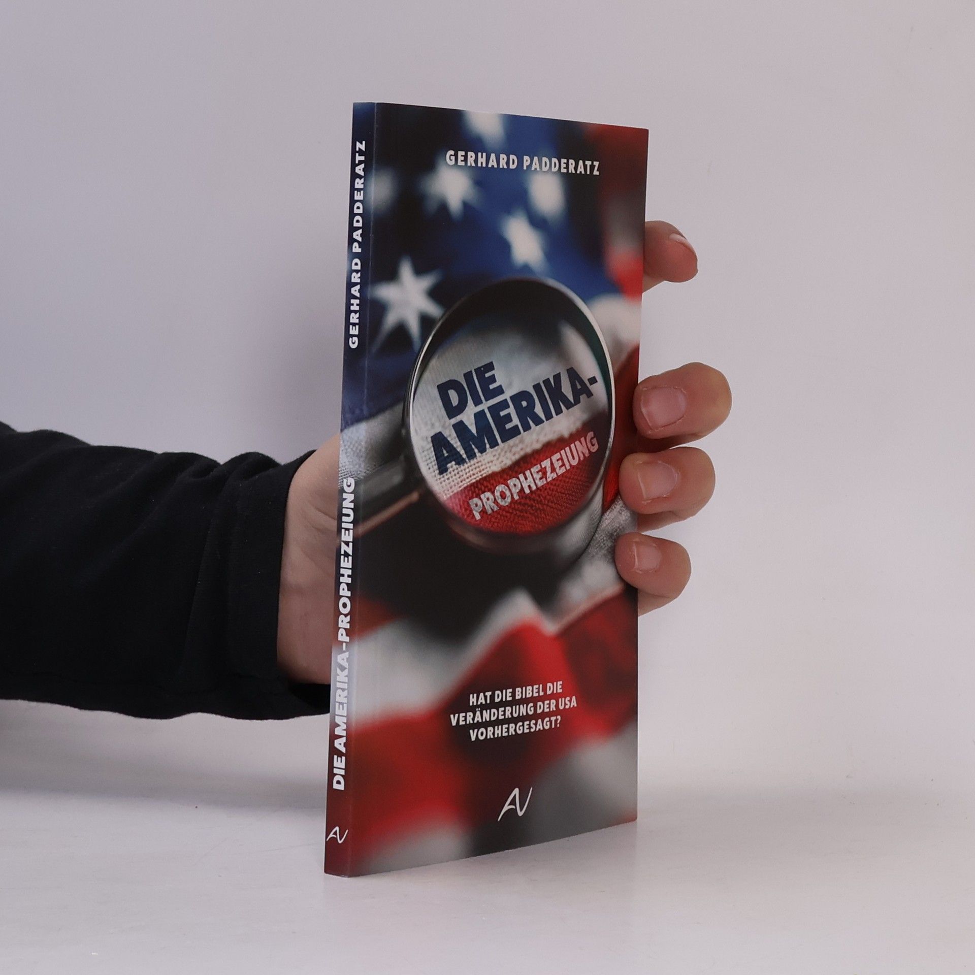 Gerhard Padderatz Die Amerika-Prophezeiung
