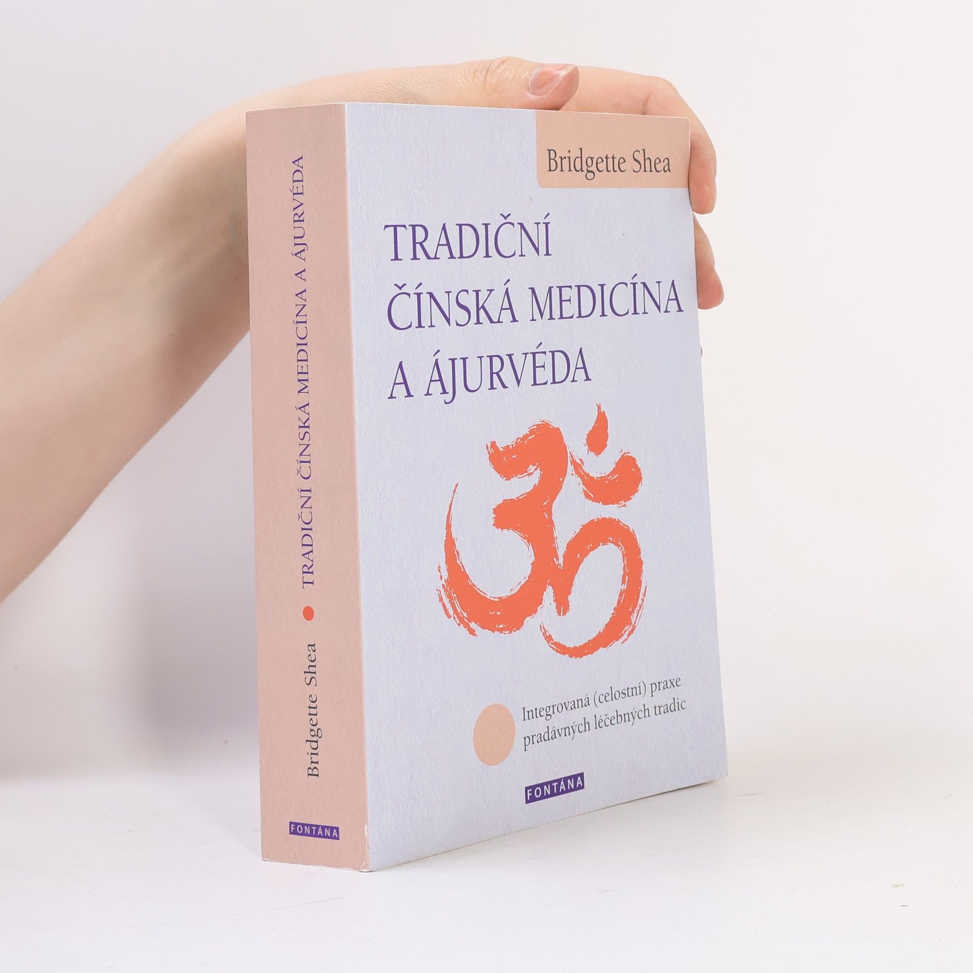 Bridgette Shea Tradiční čínská medicína a ájurvéda