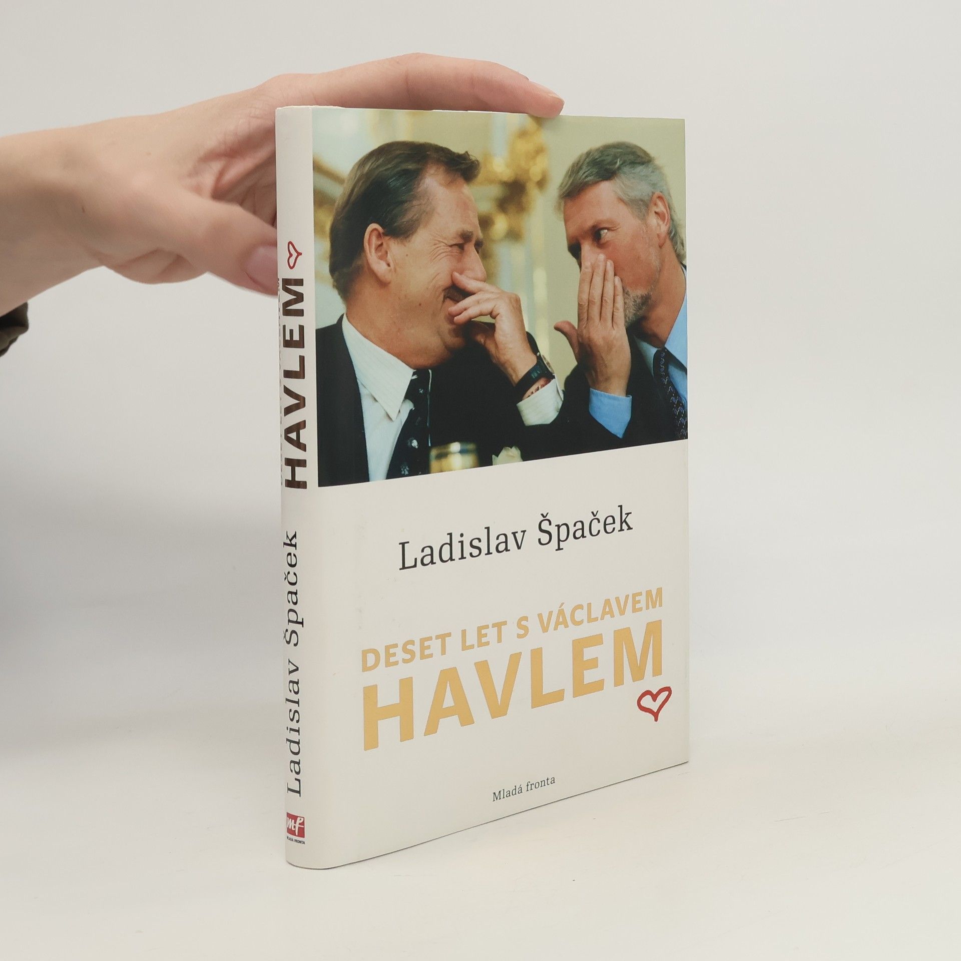 Ladislav Špaček Deset let s Václavem Havlem