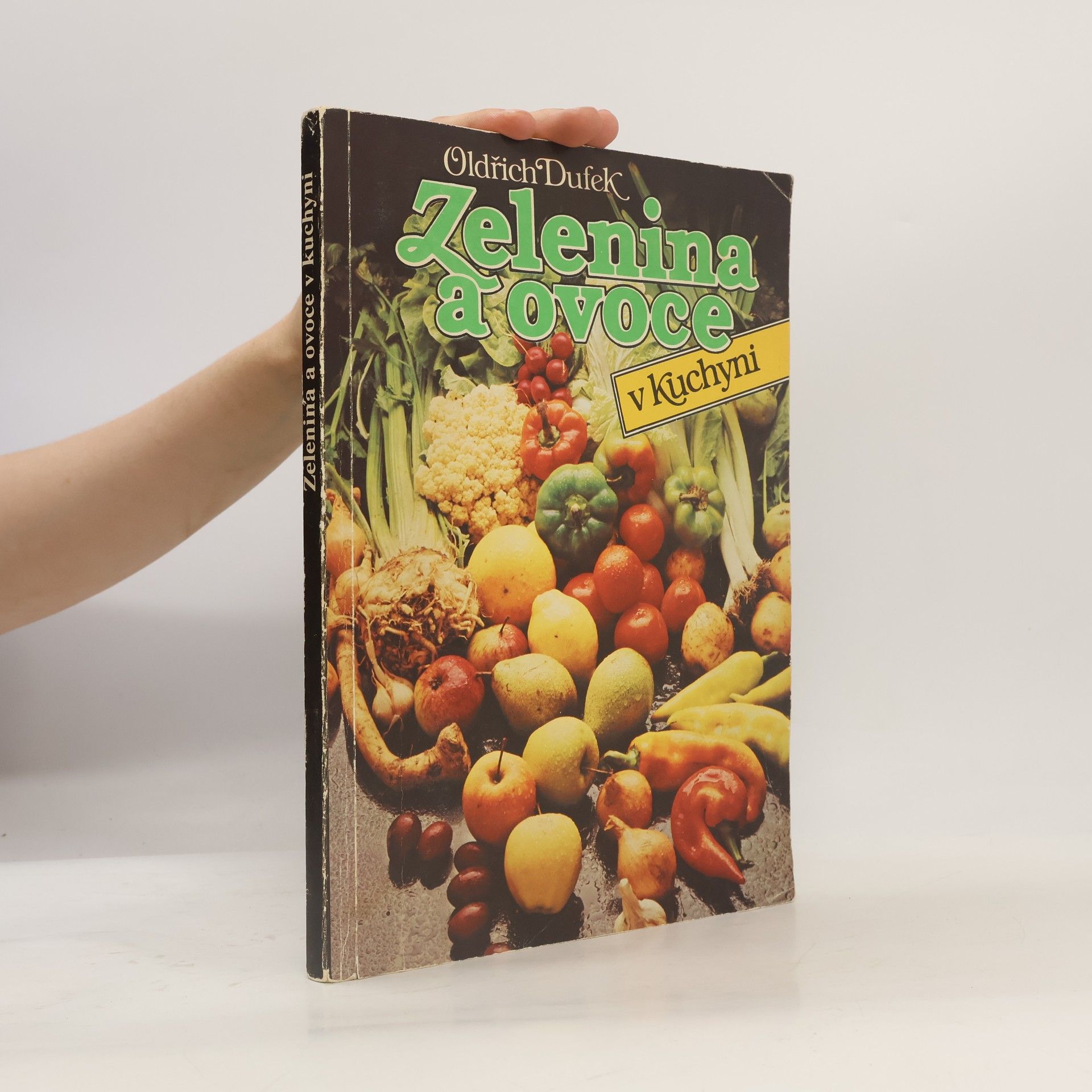 Oldřich Dufek Zelenina a ovoce v kuchyni