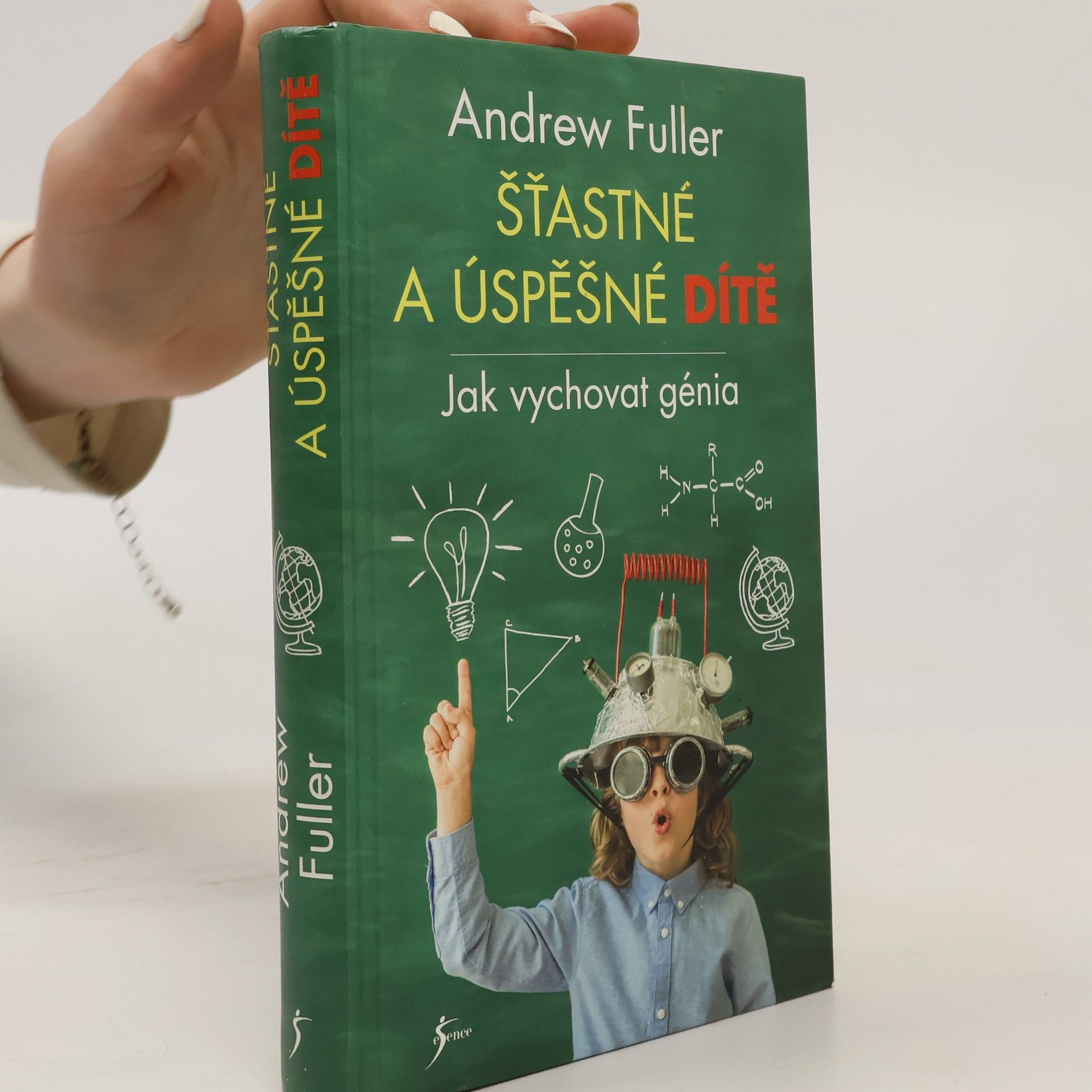 Andrew Fuller Šťastné a úspěšné dítě : jak vychovat génia