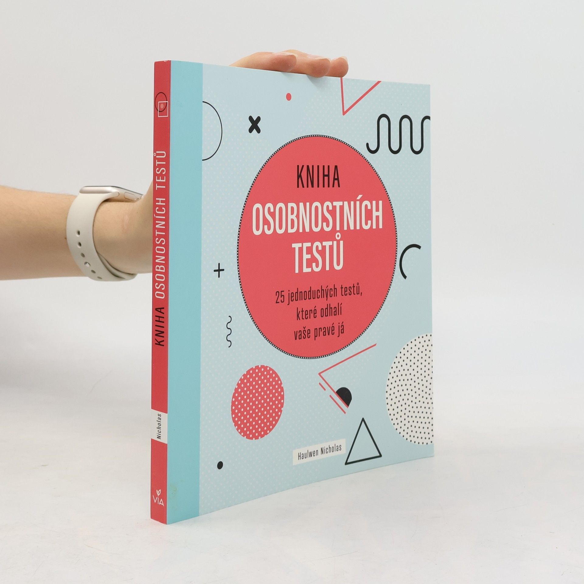Haulwen Nicholas Kniha osobnostních testů: 25 jednoduchých testů, které odhalí vaše pravé já