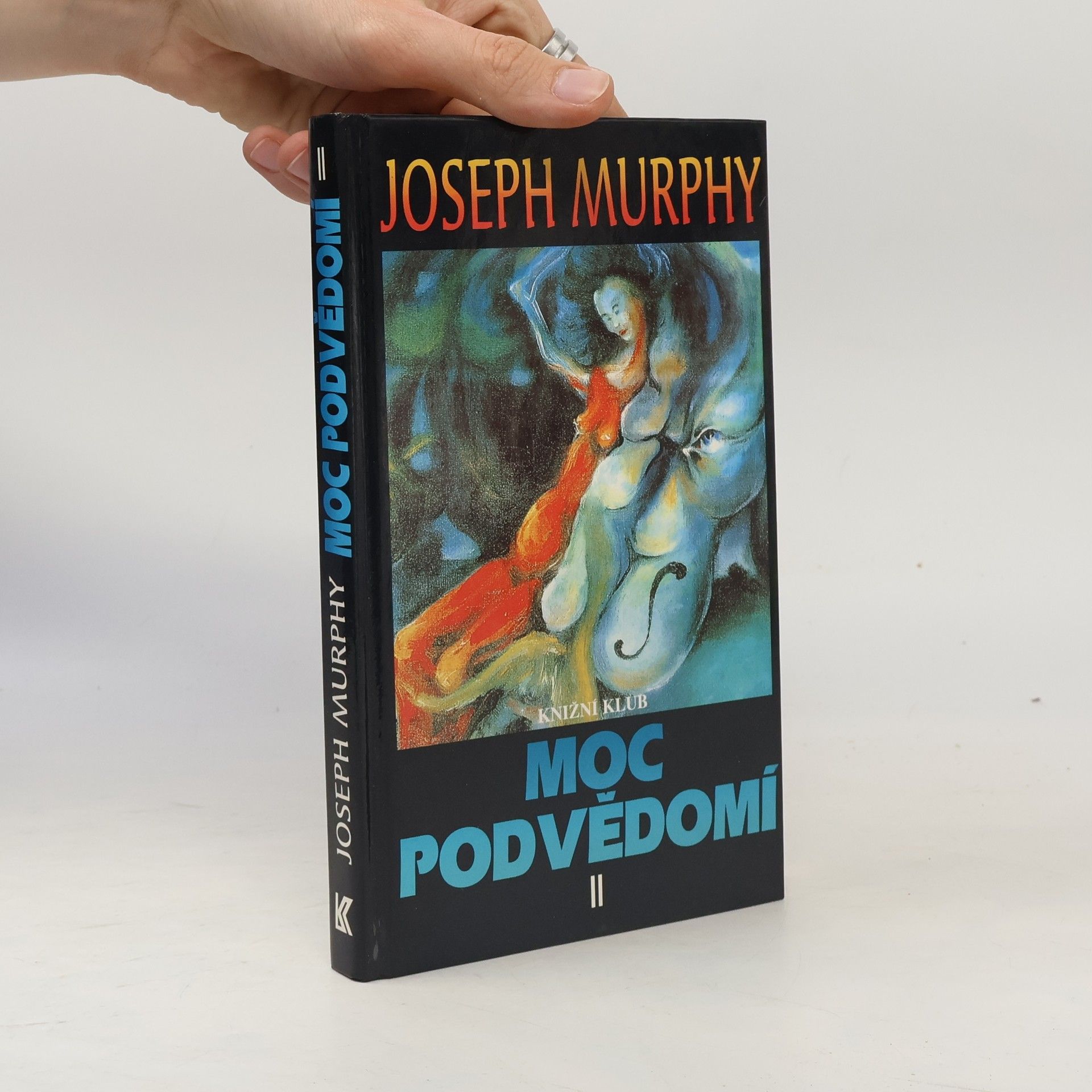 Joseph Murphy Moc podvědomí II