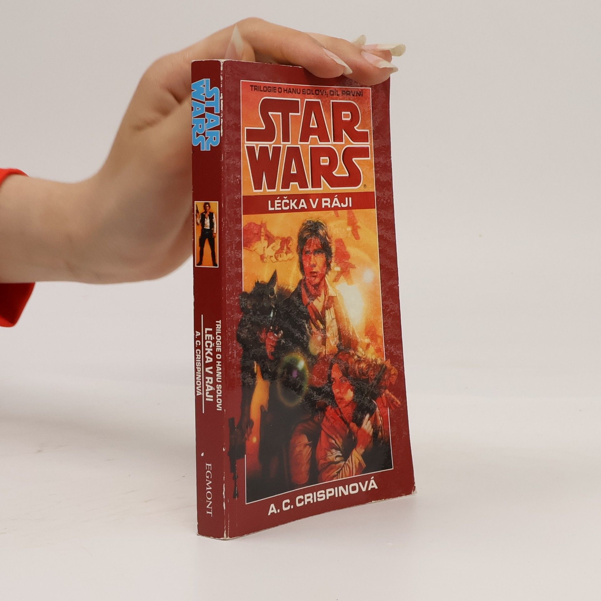 Ann C. Crispinová Star Wars. Trilogie o Hanu Solovi 1: Léčka v ráji