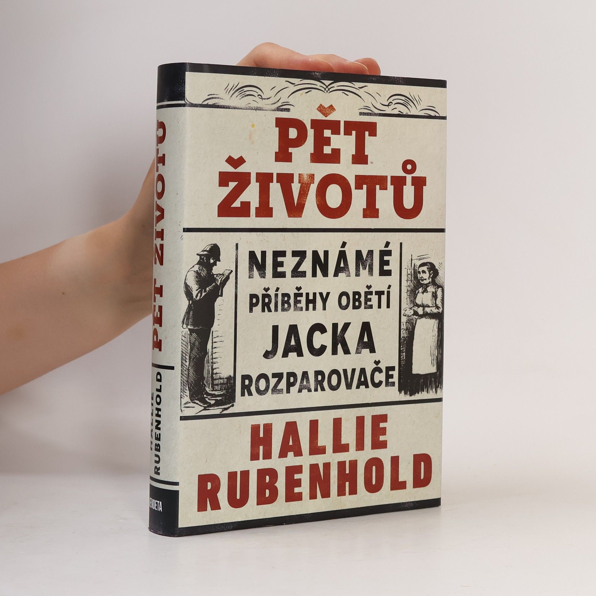 Hallie Rubenhold Pět životů : neznámé příběhy obětí Jacka Rozparovače