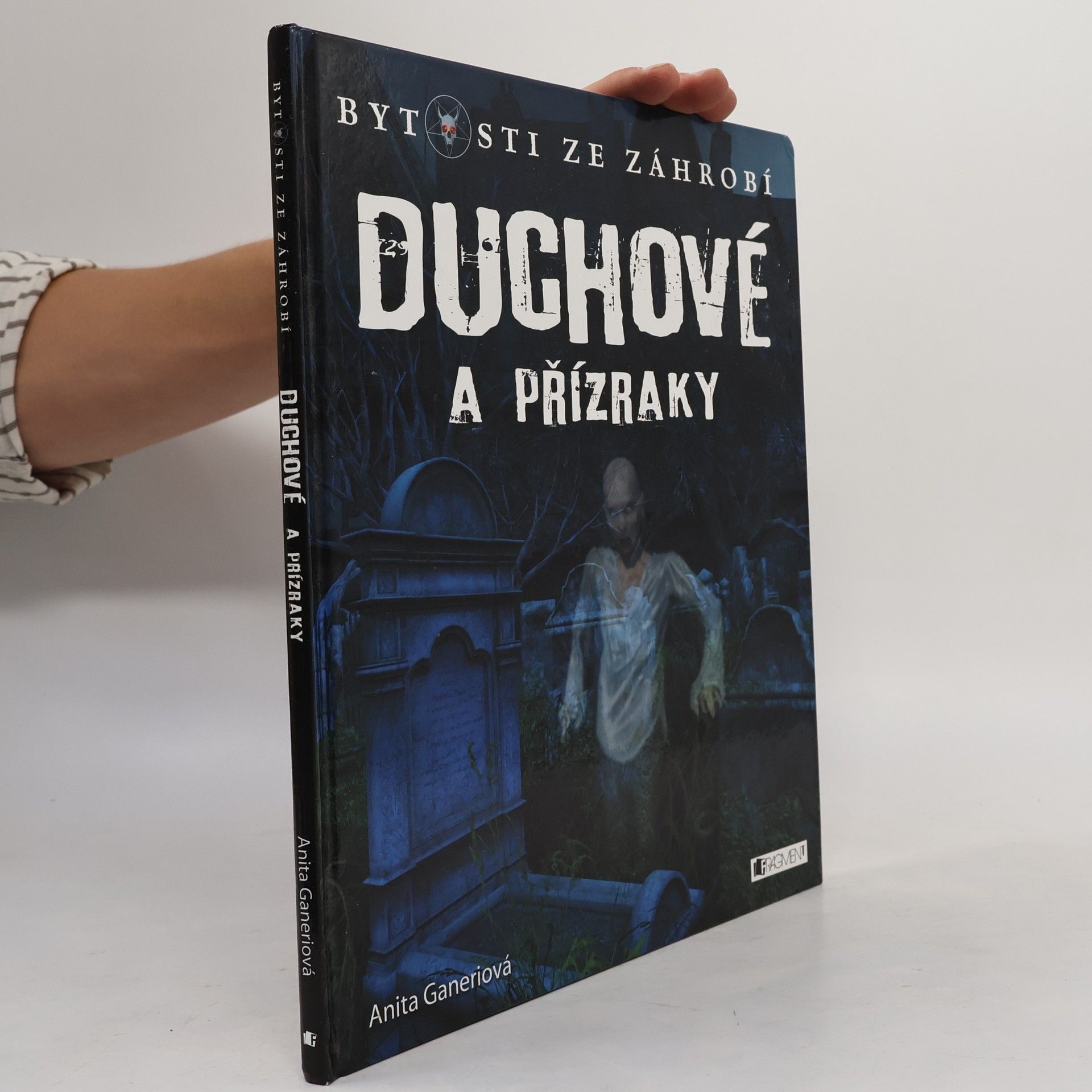 Bytosti ze záhrobí – Duchové a přízraky