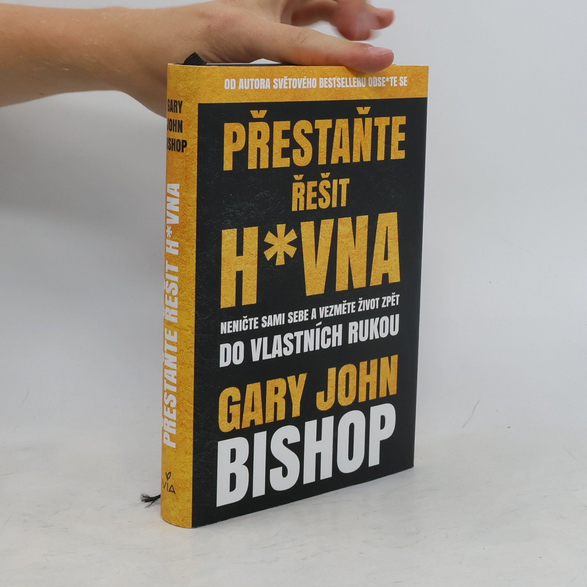 Gary John Bishop Přestaňte řešit h*vna