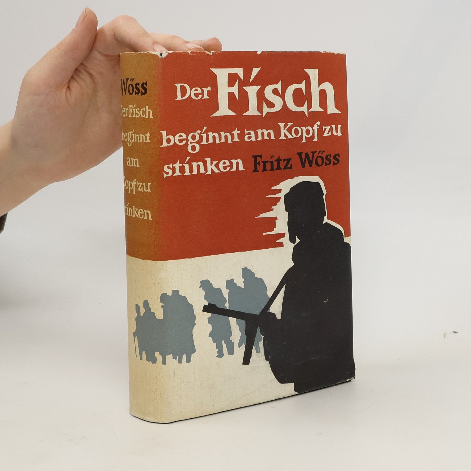 Fritz Wöss Der Fisch beginnt am Kopf zu stinken