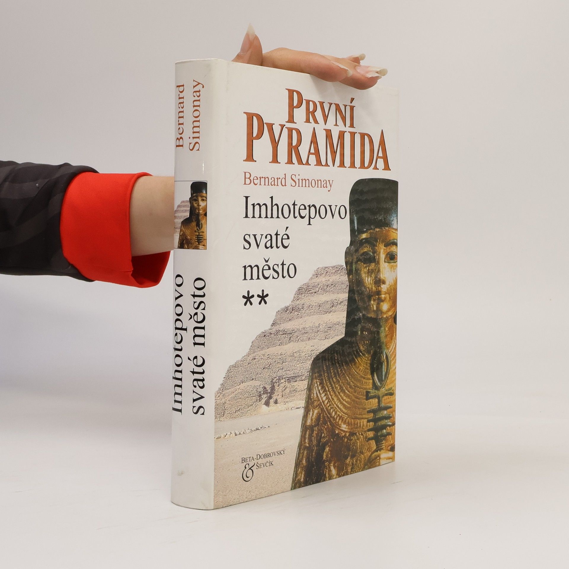 Bernard Simonay První pyramida. 2, Imhotepovo Svaté město