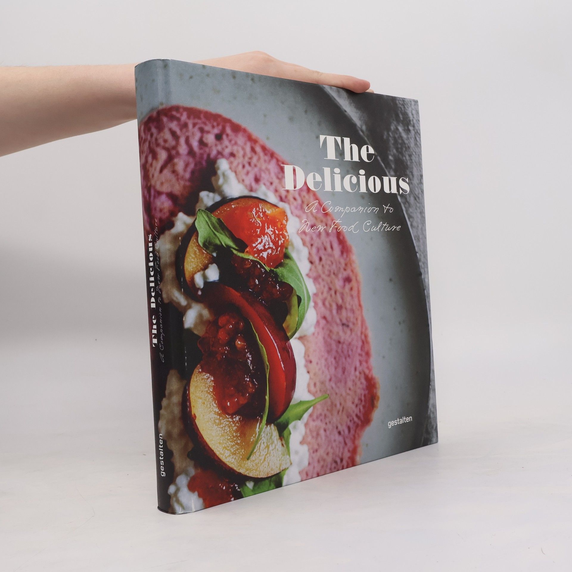 Kolektiv autorů The Delicious : a Companion to New Food Culture