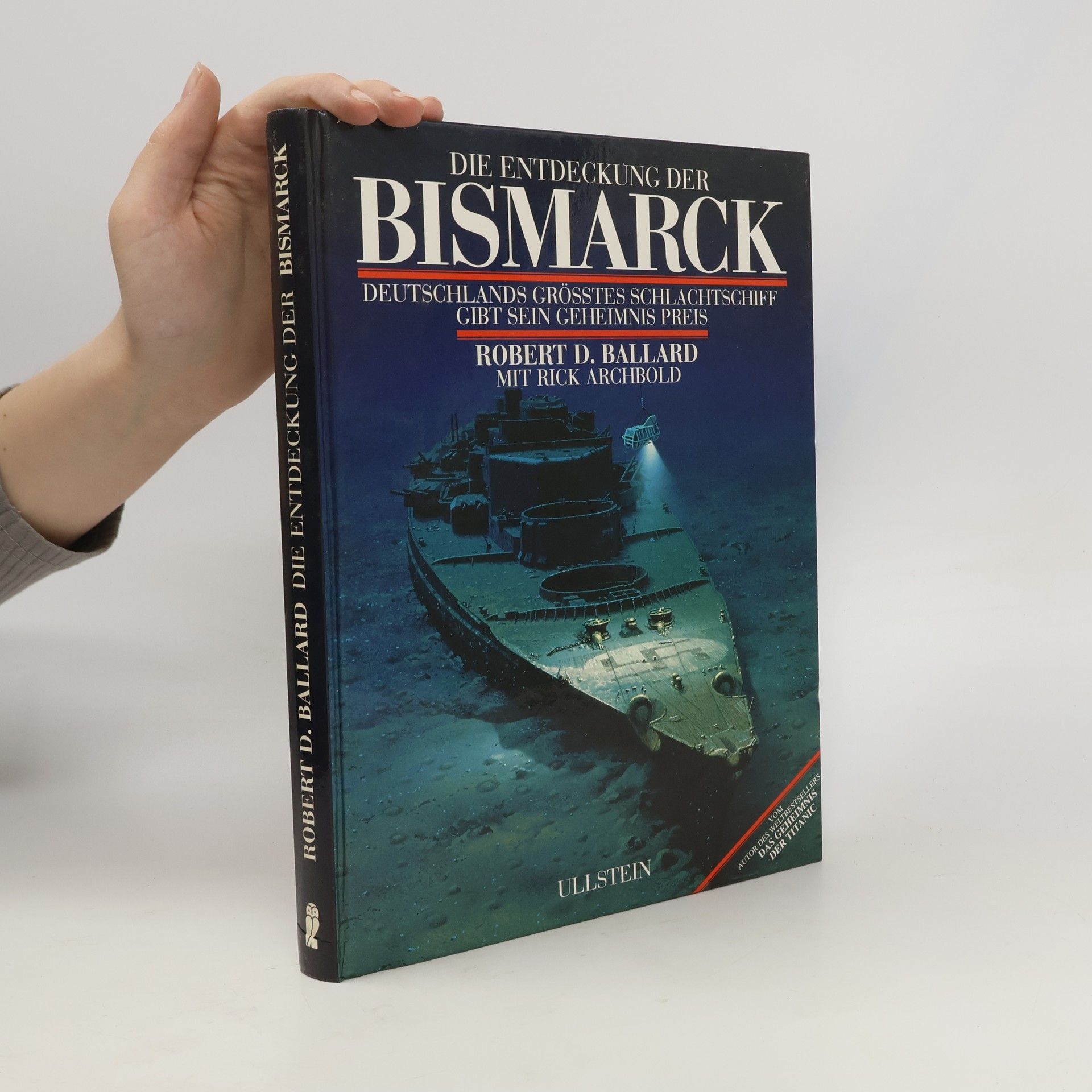 Robert D. Ballard Die Entdeckung der Bismack